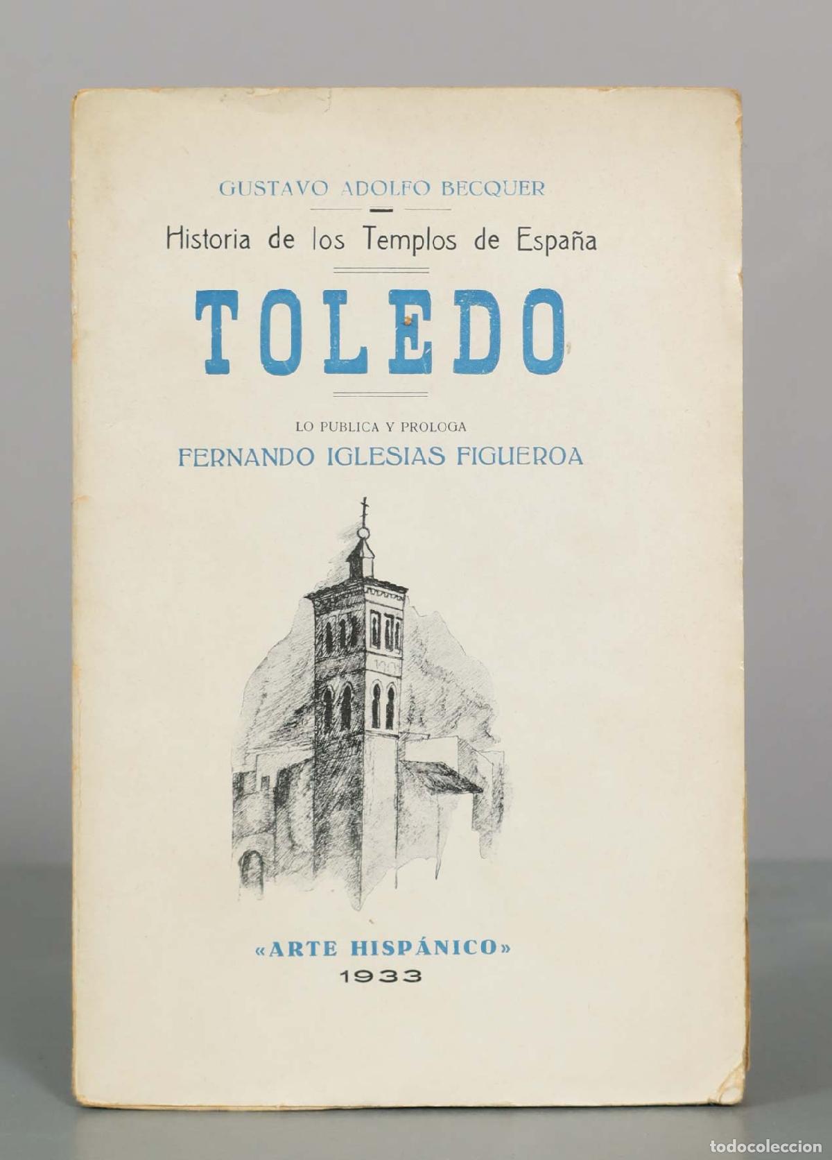 Libros antiguos: Historia de los Templos de Espa&ntilde;a: Toledo - Gustavo Adolfo B&eacute;cquer - Arte Hisp&aacute;nico