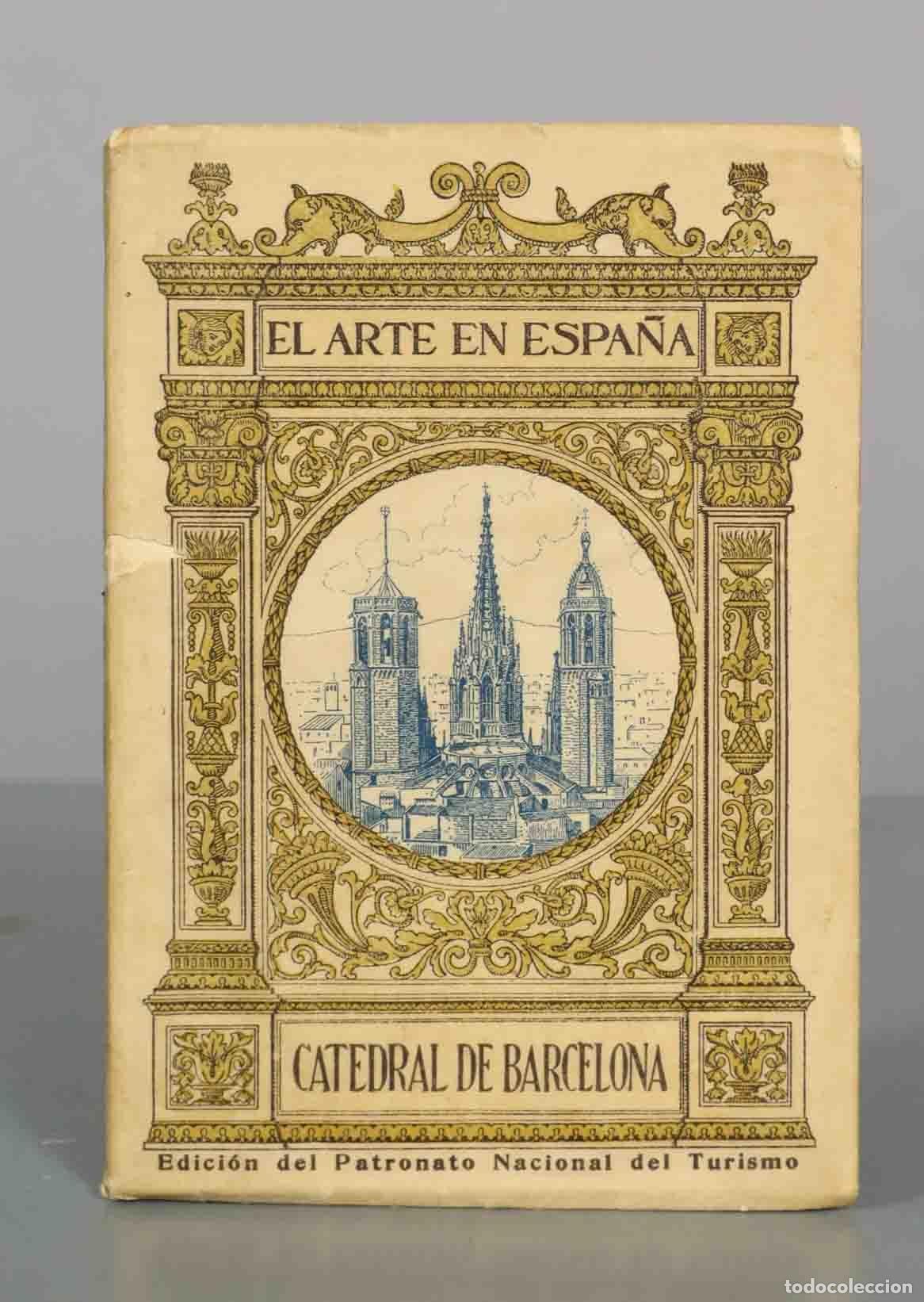 Libros antiguos: La Catedral de Barcelona - Buenaventura Bassegoda y Amig&oacute; - Edici&oacute;n del Patronato Nacional del Turis