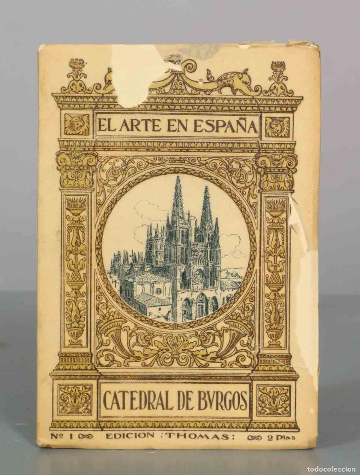 Libros antiguos: El Arte en Espa&ntilde;a N&ordm; 1: Catedral de Burgos - Vicente Lamp&eacute;rez y Romea - Editorial Hijos de J. Thomas