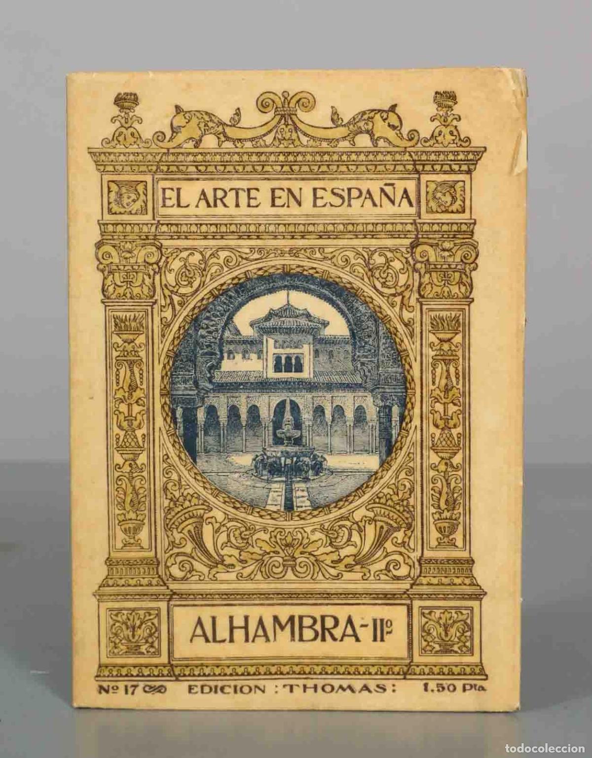 Libros antiguos: El Arte en Espa&ntilde;a. N&ordm; 17: Alhambra II - M. G&oacute;mez Moreno - Edici&oacute;n Thomas