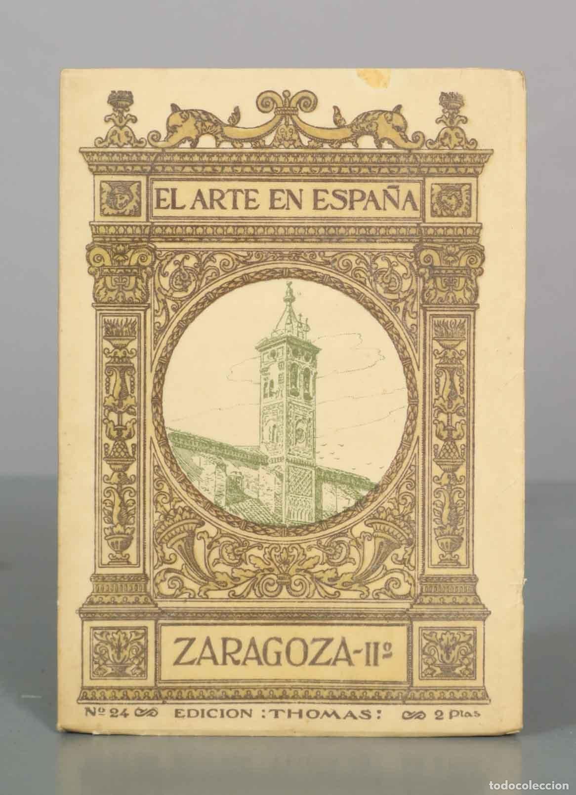 Libros antiguos: El Arte en Espa&ntilde;a N&ordm; 24: Zaragoza II - Anselmo Gasc&oacute;n de Gotor - Editorial Thomas
