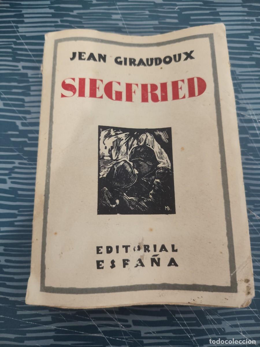 Libros antiguos: SIEGFRIED,JEAN GIRADOUX, EDITORIAL ESPA&Ntilde;A,1930,179 P&Aacute;GINAS.