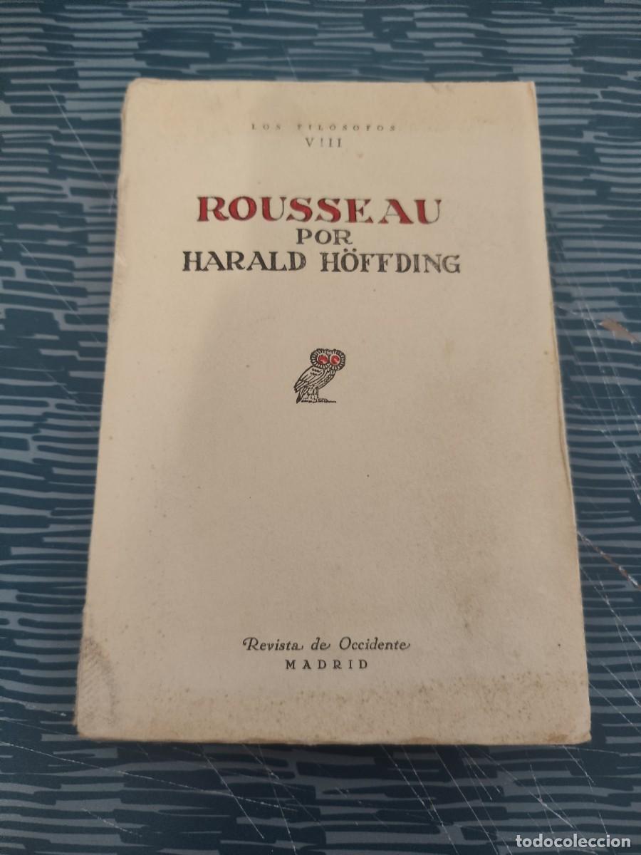 Libros antiguos: ROUSSEAU,HAROLD HOFFDING, REVISTA DE OCCIDENTE,1931,187 P&Aacute;GINAS.