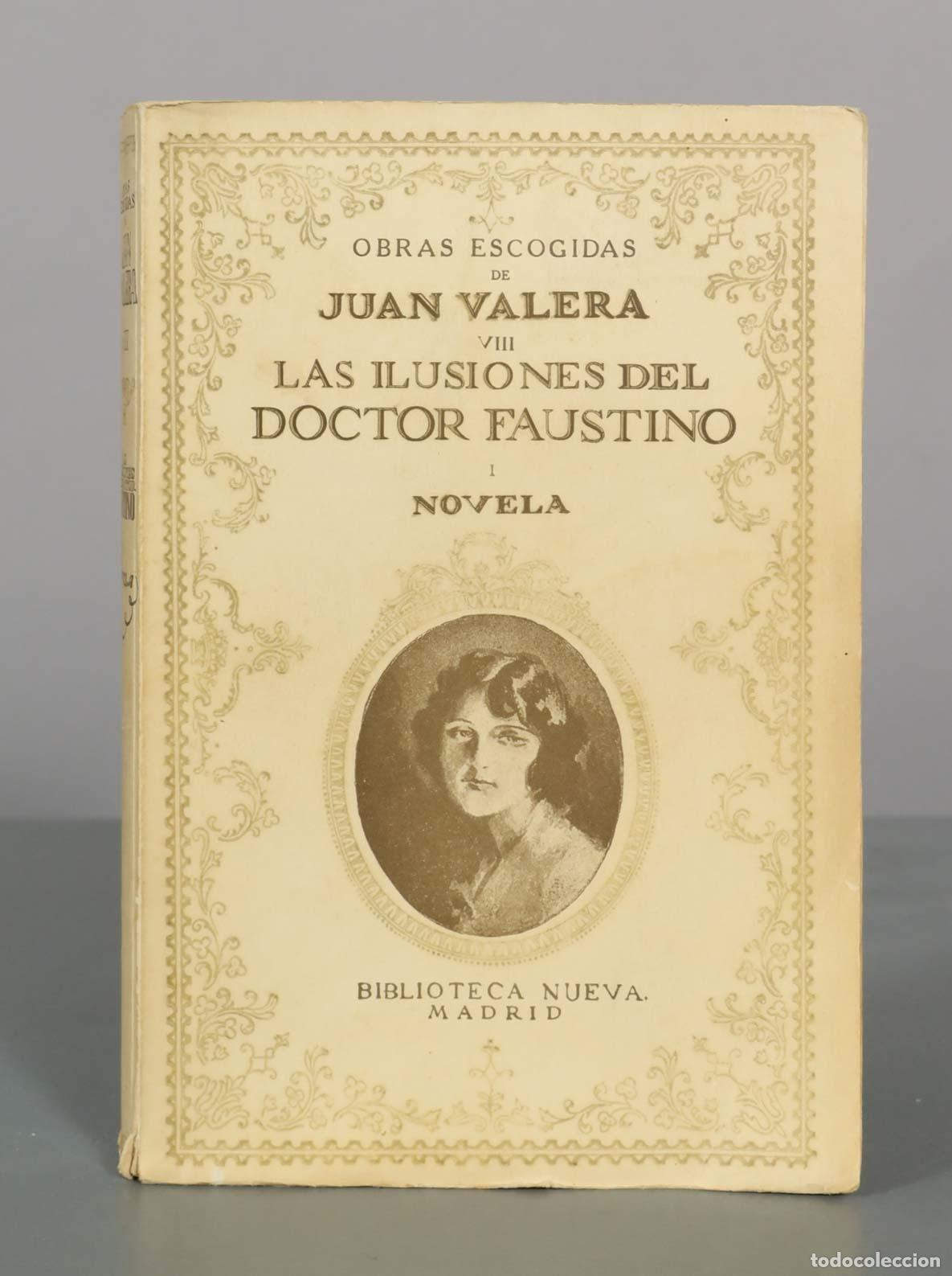 Libros antiguos: Las ilusiones del doctor Faustino - Juan Valera - Biblioteca Nueva. I