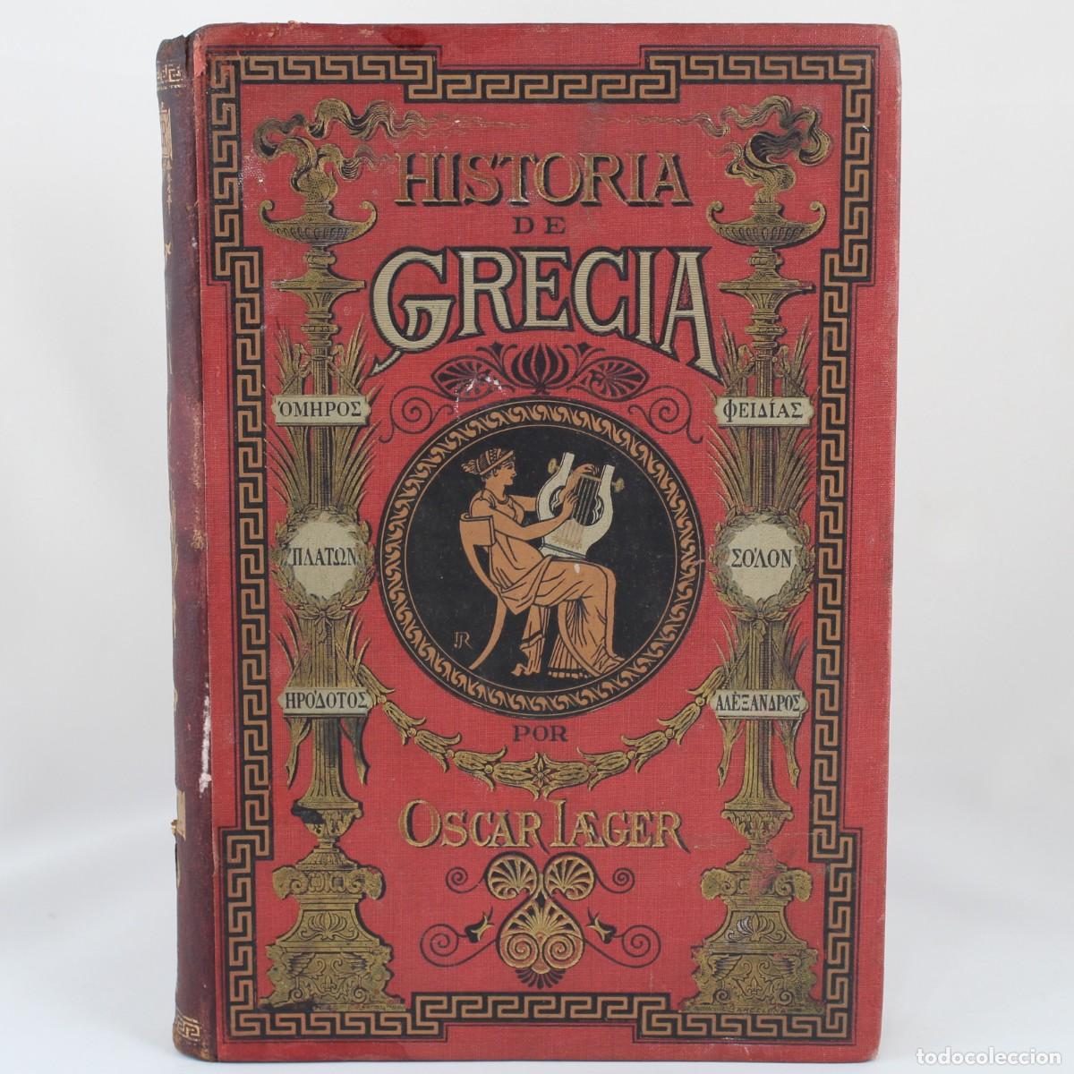 Libros antiguos: Historia de Grecia Oscar Laeger 1893 Tomo I Libro Antiguo Ilustrado Ed. El Progreso