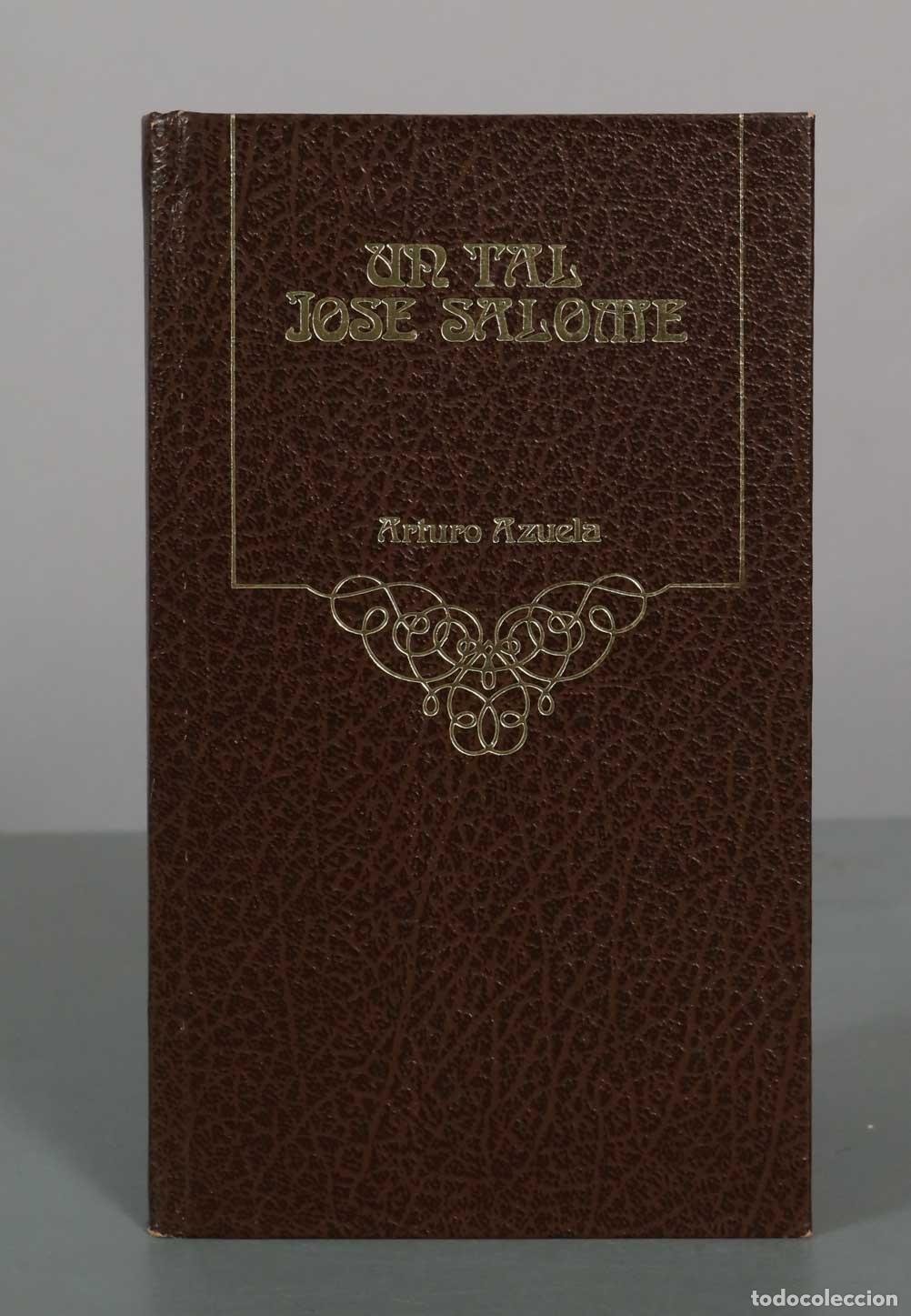 Libros antiguos: Un tal Jos&eacute; Salom&eacute; - Arturo Azuela - Argos Vergara