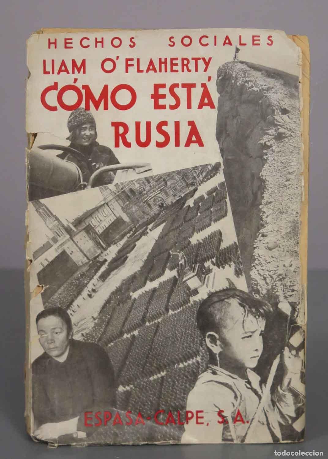 Libros antiguos: C&oacute;mo est&aacute; Rusia - Liam O&acute;Flaherty - Espasa-Calpe 1932