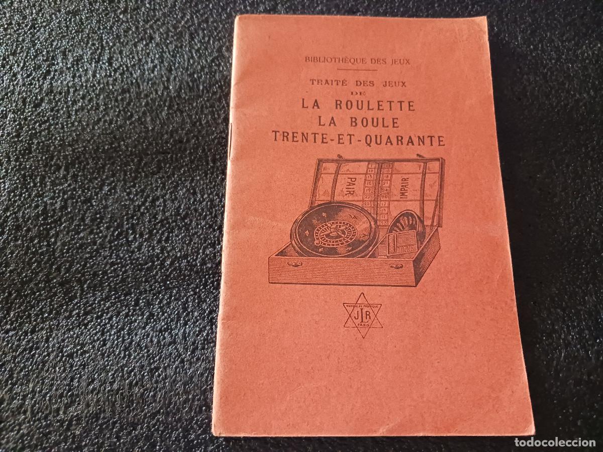 Libros antiguos: TRAITE DES JEUX DE LA ROULETTE , LA BOULE , TRENTE - ET - QUARANTE - 1900 CIRCA