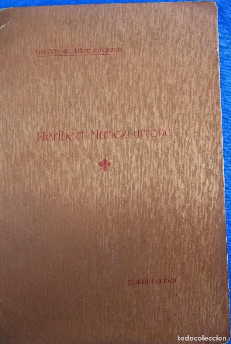 Libros antiguos: LAS ARTS DEL LLIBRE CATALANAS. HERIBERT MARIEZCURRENA. PER EUDALD CANIBELL. TIP. LA ACADEMIA, 1900.