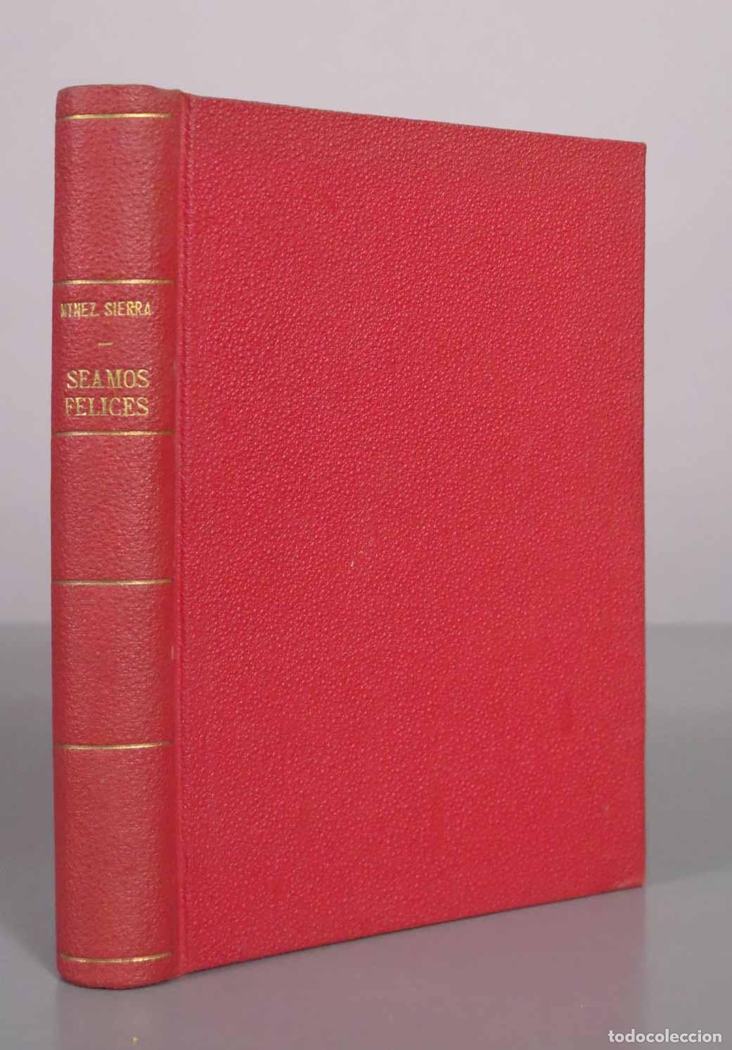 Libros antiguos: Seamos felices - Torre de marfil - G. Mart&iacute;nez Sierra - Editorial Renacimiento 1930