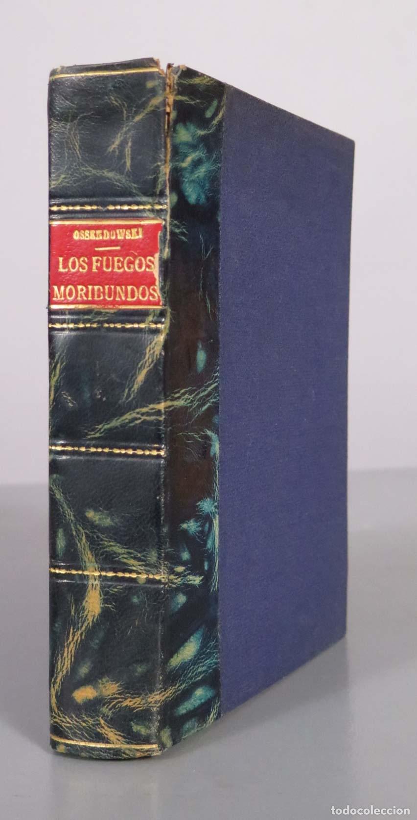 Libros antiguos: Los fuegos moribundos - Ferdynand Antoni Ossendowski - Editorial M. Aguilar