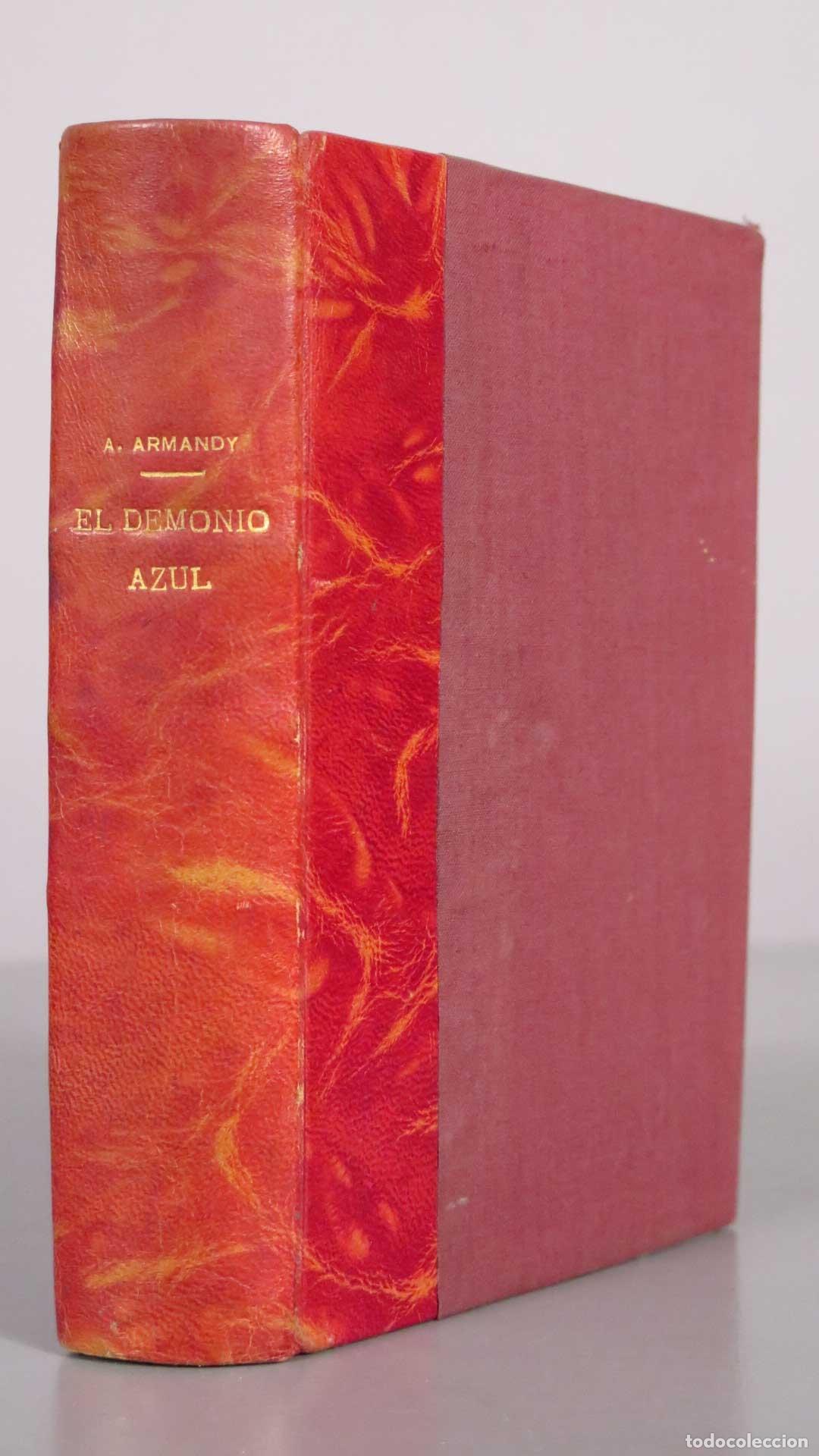 Libros antiguos: El Demonio Azul - Andre Armandy - Manuel Pumarega - M. Aguilar 1931