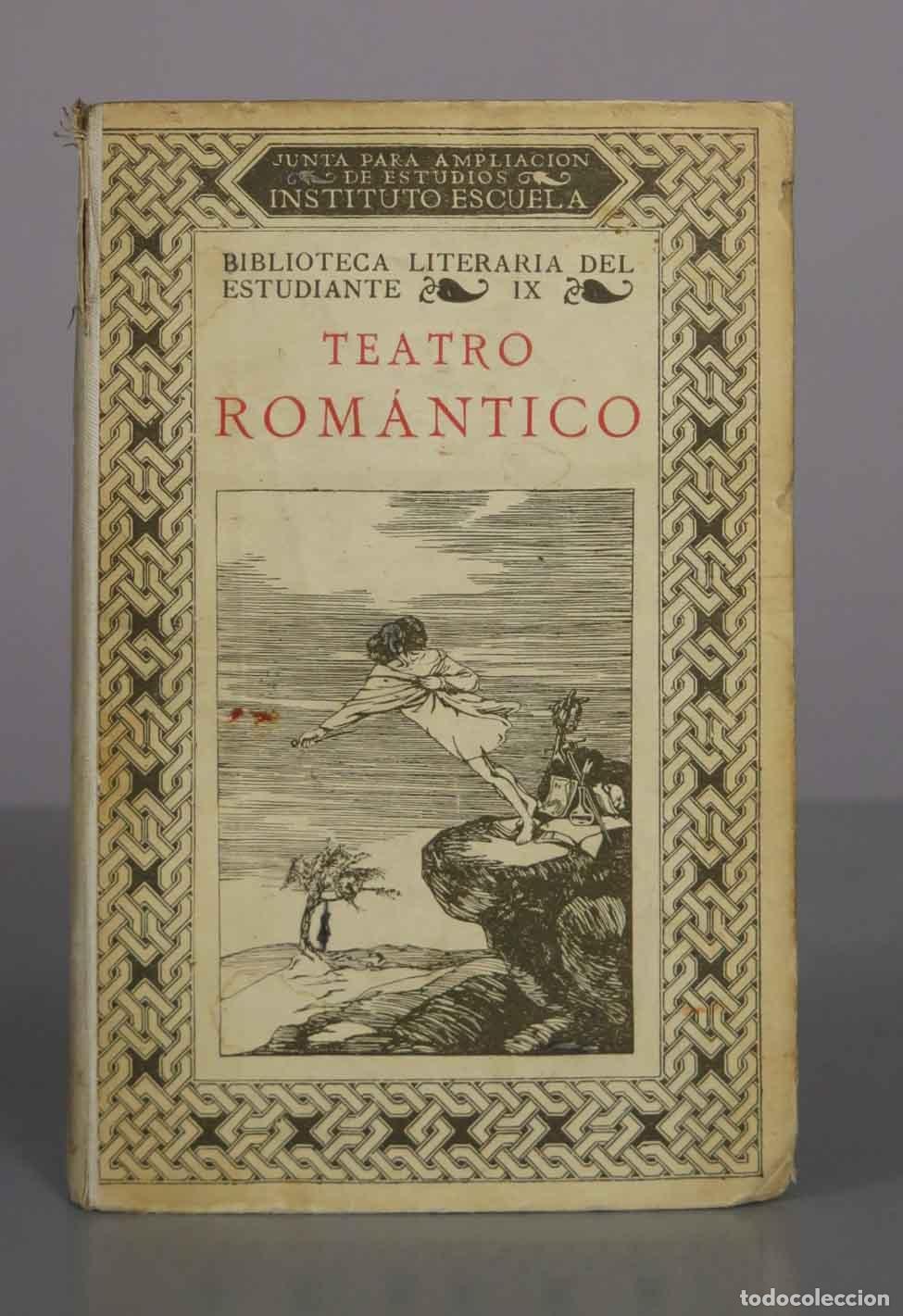 Libros antiguos: Teatro Rom&aacute;ntico - Ram&oacute;n Men&eacute;ndez Pidal, Jos&eacute; R. Lomba y Pedraja - 1926