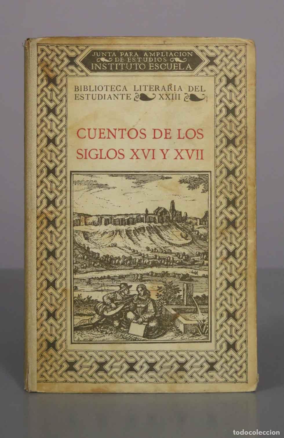 Libros antiguos: Cuentos de los siglos XVI y XVII - Miguel Herrero Garc&iacute;a - 1926