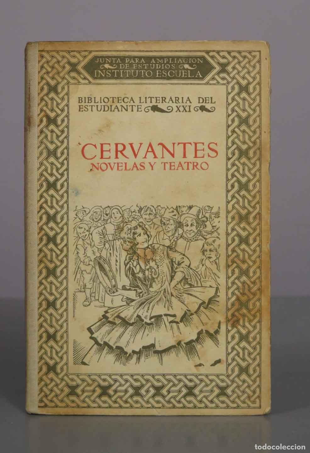 Libros antiguos: Novelas y Teatro - Miguel de Cervantes - Instituto Escuela 1922