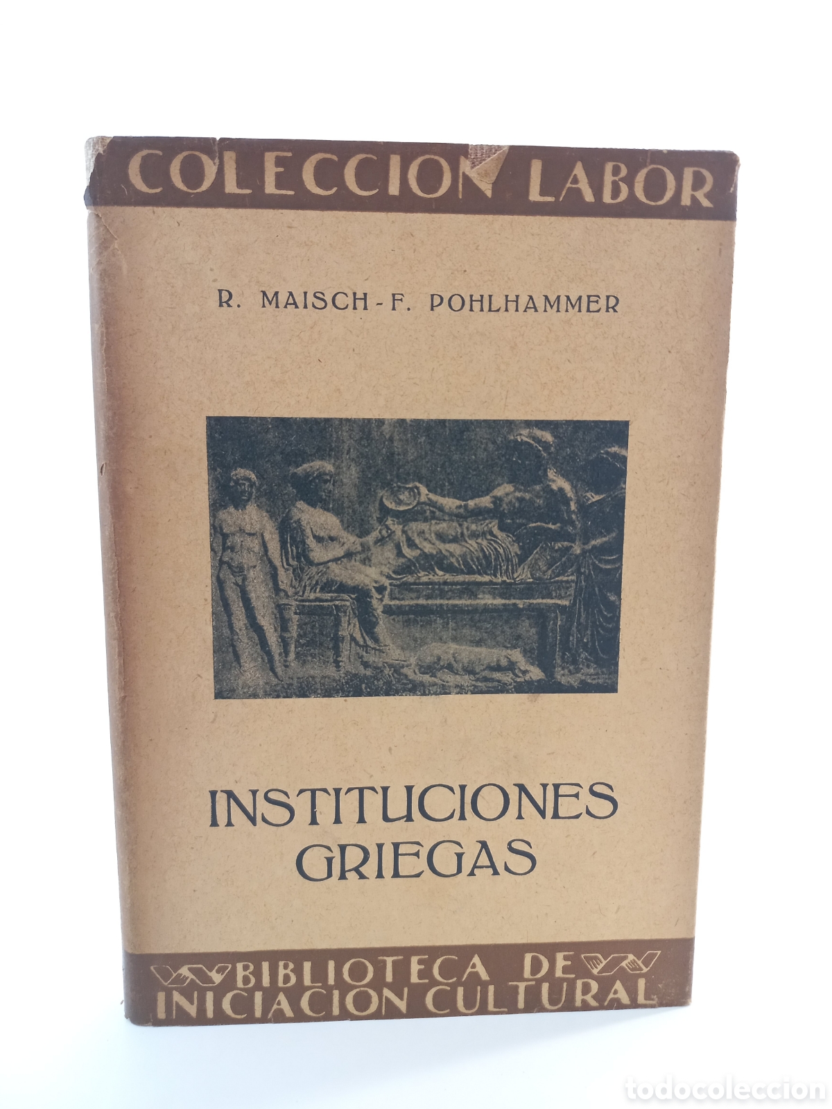 Libros antiguos: Instituciones Griegas. Maisch. Pohlhammer. Labor, primera edici&oacute;n, 1931. Ilustrado.