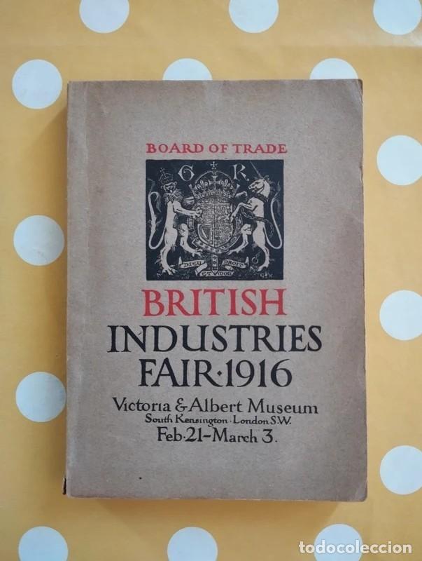 Libros antiguos: British Industries Fair 1916 Victoria & Albert Museum Cat&aacute;logo de expositores y mapa