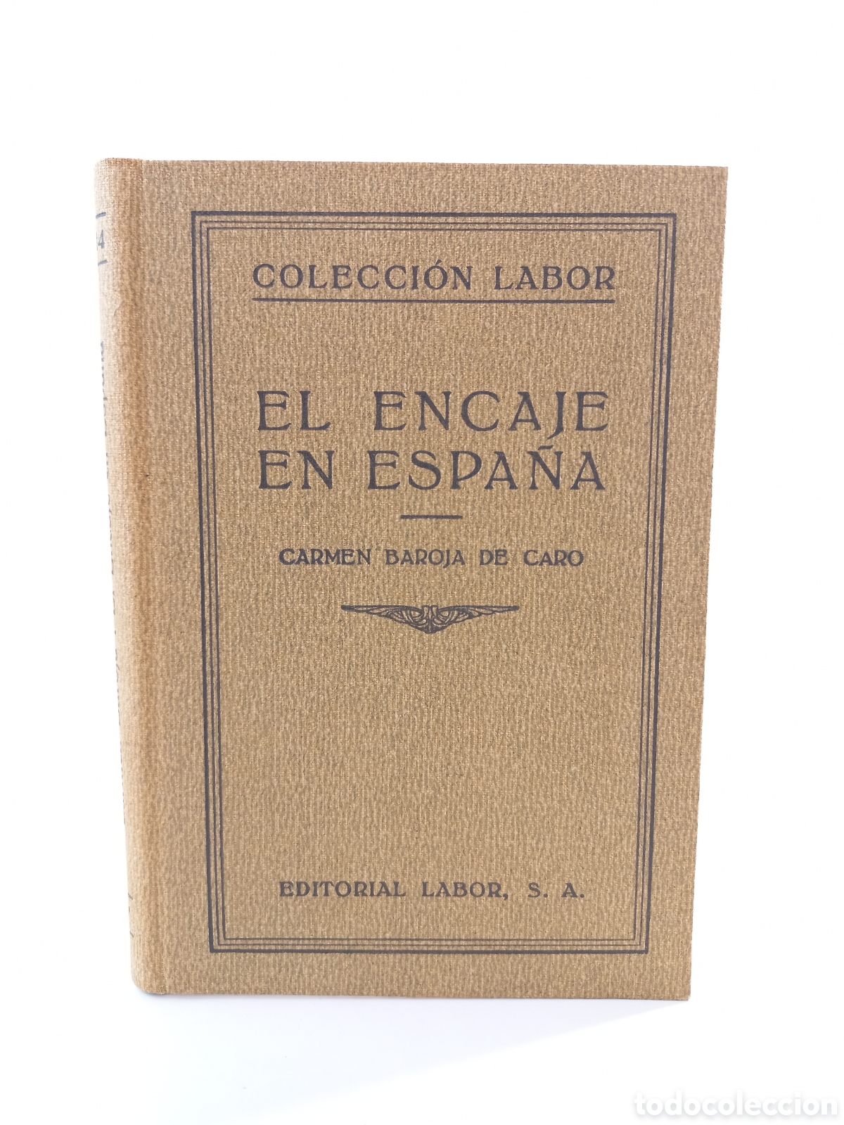 Libros antiguos: El encaje en Espa&ntilde;a. Carmen Baroja de Caro. Labor, primera edici&oacute;n, 1933. Ilustrado.