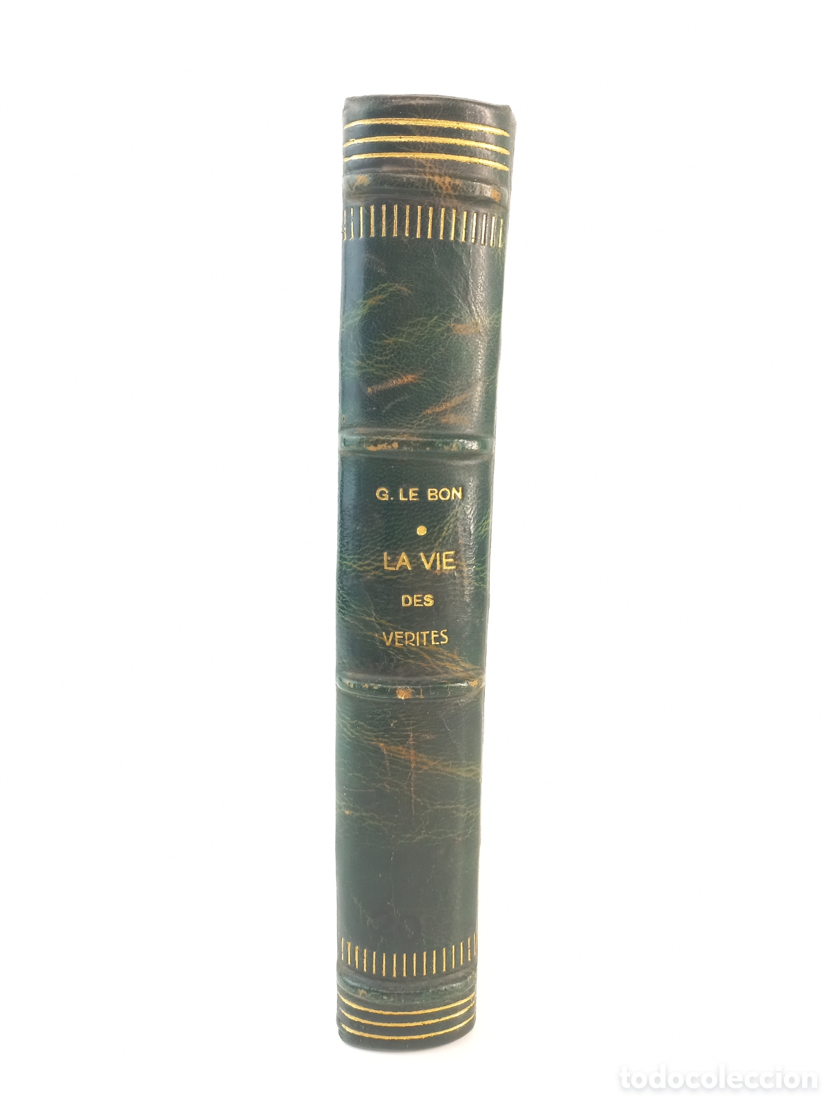 Libros antiguos: La Vie des Verit&eacute;s. Gustave Le Bon. Ernst Flammarion Editeur, 1914.