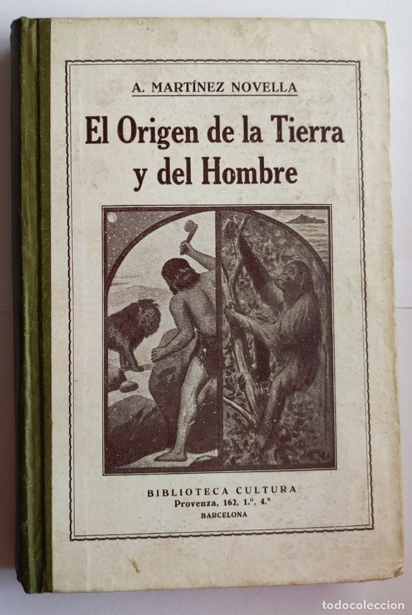 Libros antiguos: El Origen de la Tierra y del Hombre Autor: A. Mart&iacute;nez Novella, Editorial Biblioteca Cultura