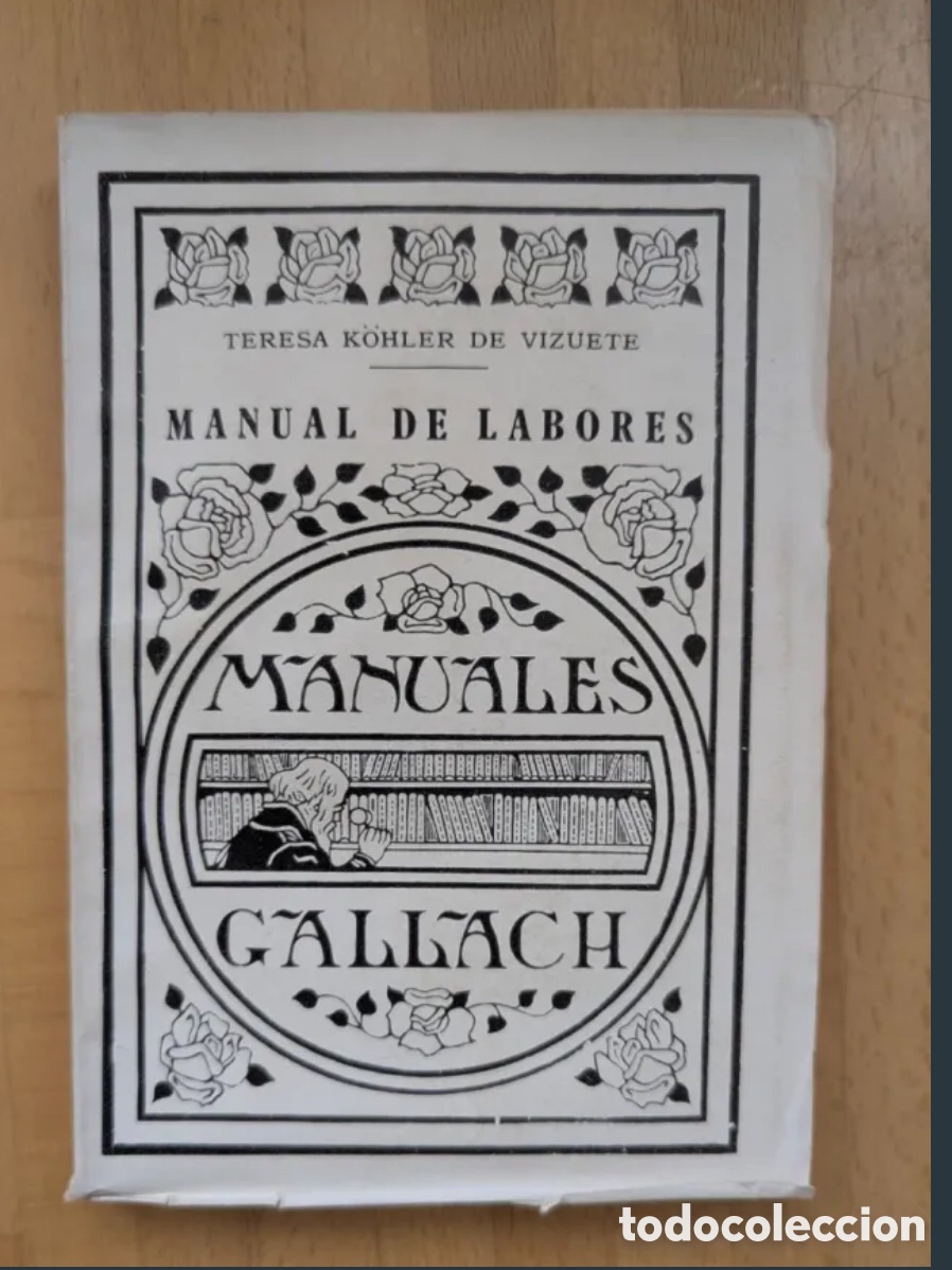 Libros antiguos: Manual de labores Gallach (Tomo I)