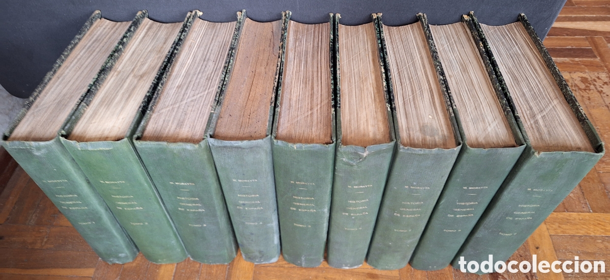 Libros antiguos: HISTORIA GENERAL DE ESPA&Ntilde;A MIGUEL MORAYTA 9 TOMOS 1886 - 1896