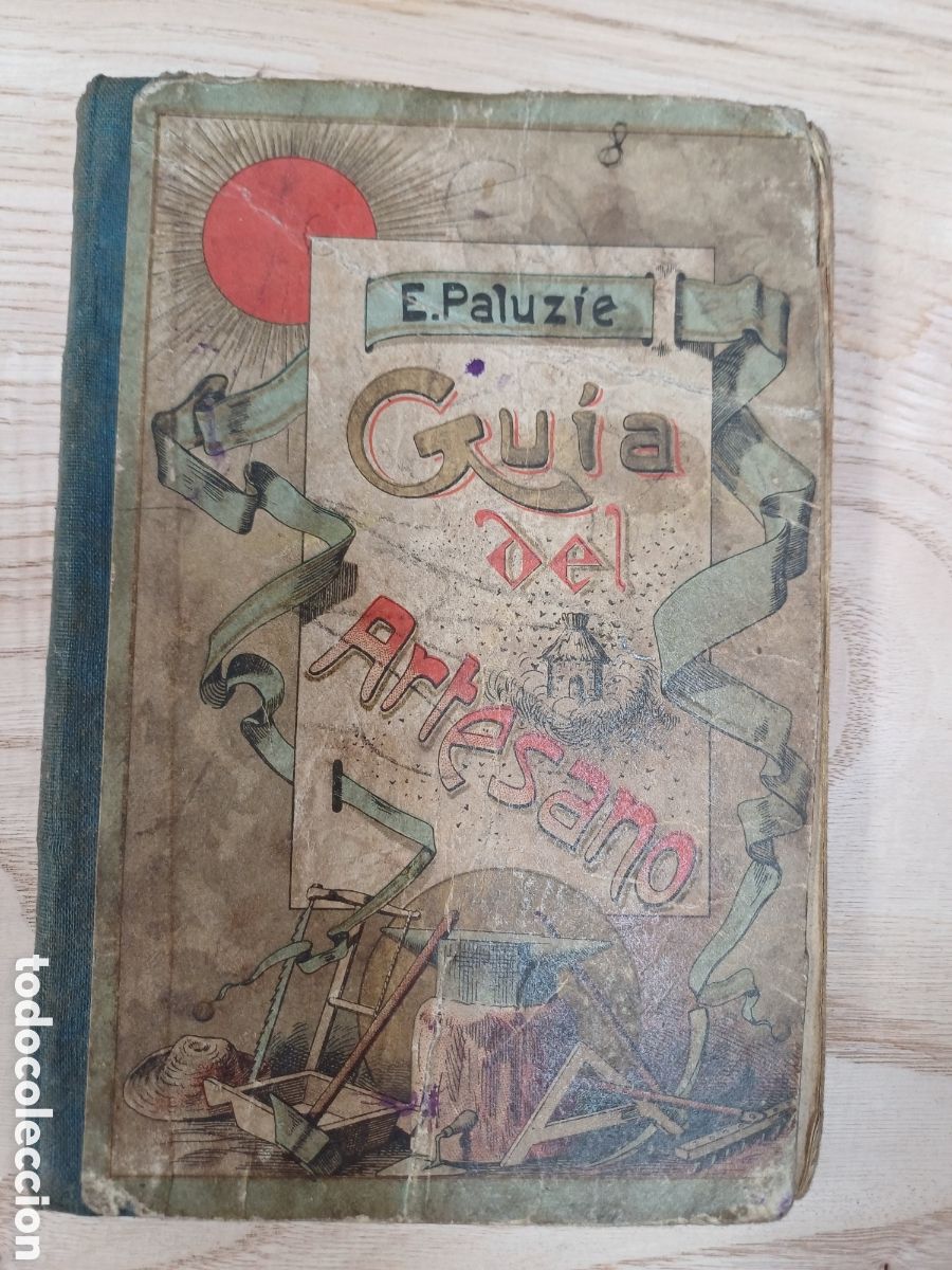 Libros antiguos: Gu&iacute;a del artesano, E.Paluzie..1808