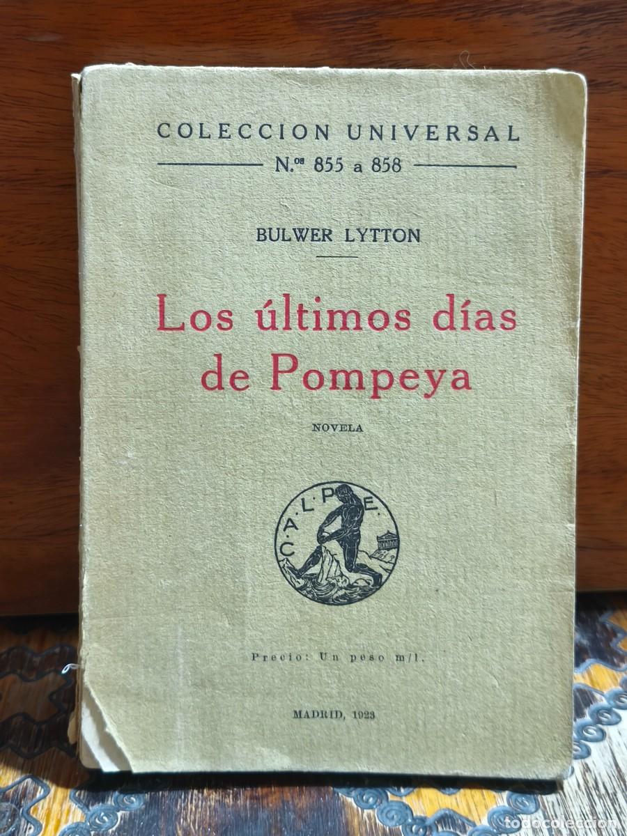 Libros antiguos: Bulwer Lytton &ndash; Los &uacute;ltimos d&iacute;as de Pompeya &ndash; C.A.L.P.E. &ndash; 1923