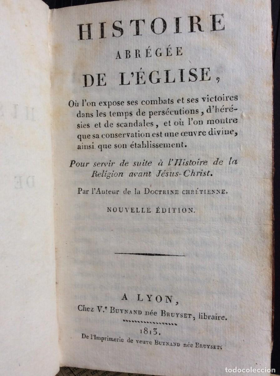 Libros antiguos: Histoire abr&eacute;g&eacute;e de l'&Eacute;glise, o&ugrave; l'on expose ses combats & ses victoires dans les temps