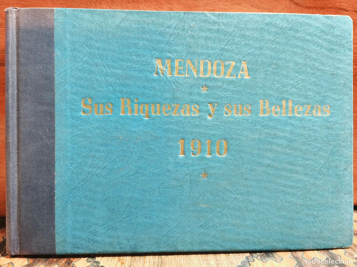 Libros antiguos: &Aacute;lbum de Mendoza &ndash; Mendoza, sus riquezas y sus bellezas &ndash; 1910
