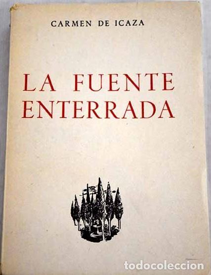 Libros antiguos: La Fuente Enterrada - Icaza, Carmen de - Planeta