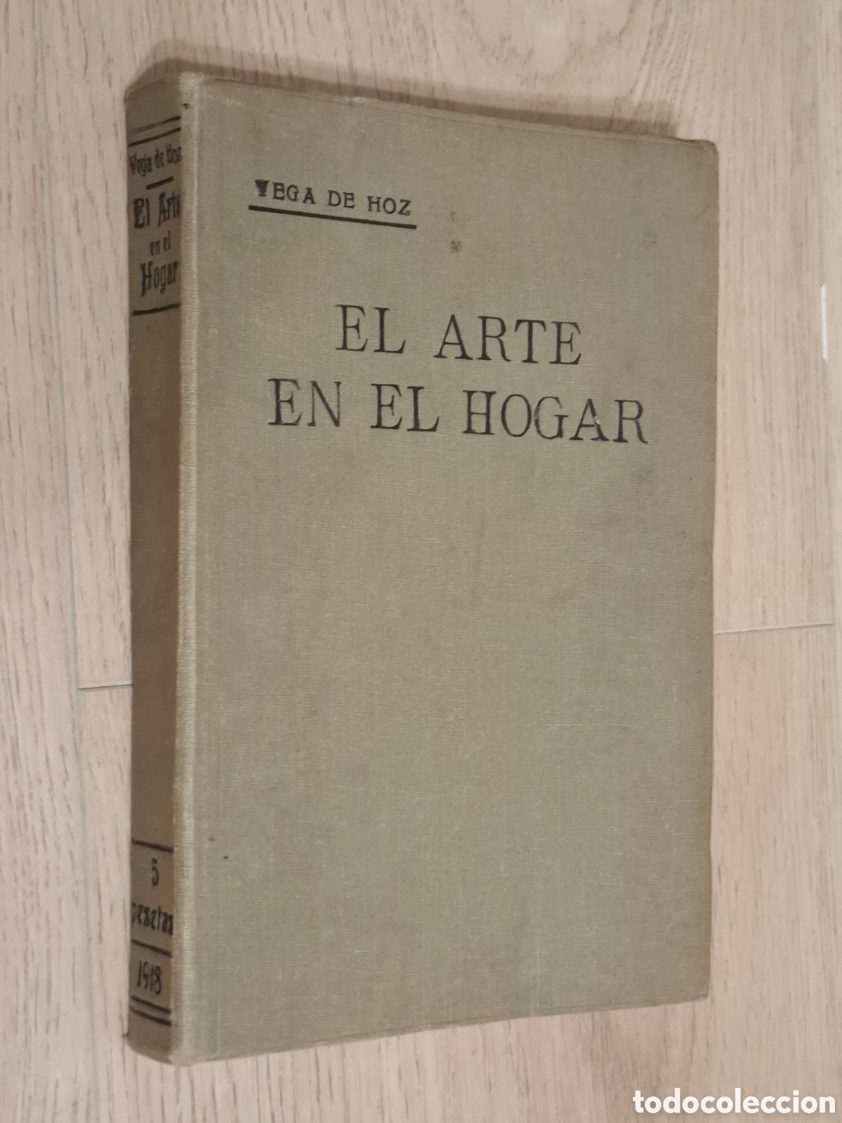 Libros antiguos: El arte en el hogar, por el Bar&oacute;n de la Vega de Hoz, 1918