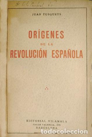 Livres anciens: TUSQUETS, Juan. Or&iacute;genes de la Revoluci&oacute;n Espa&ntilde;ola. 1932.