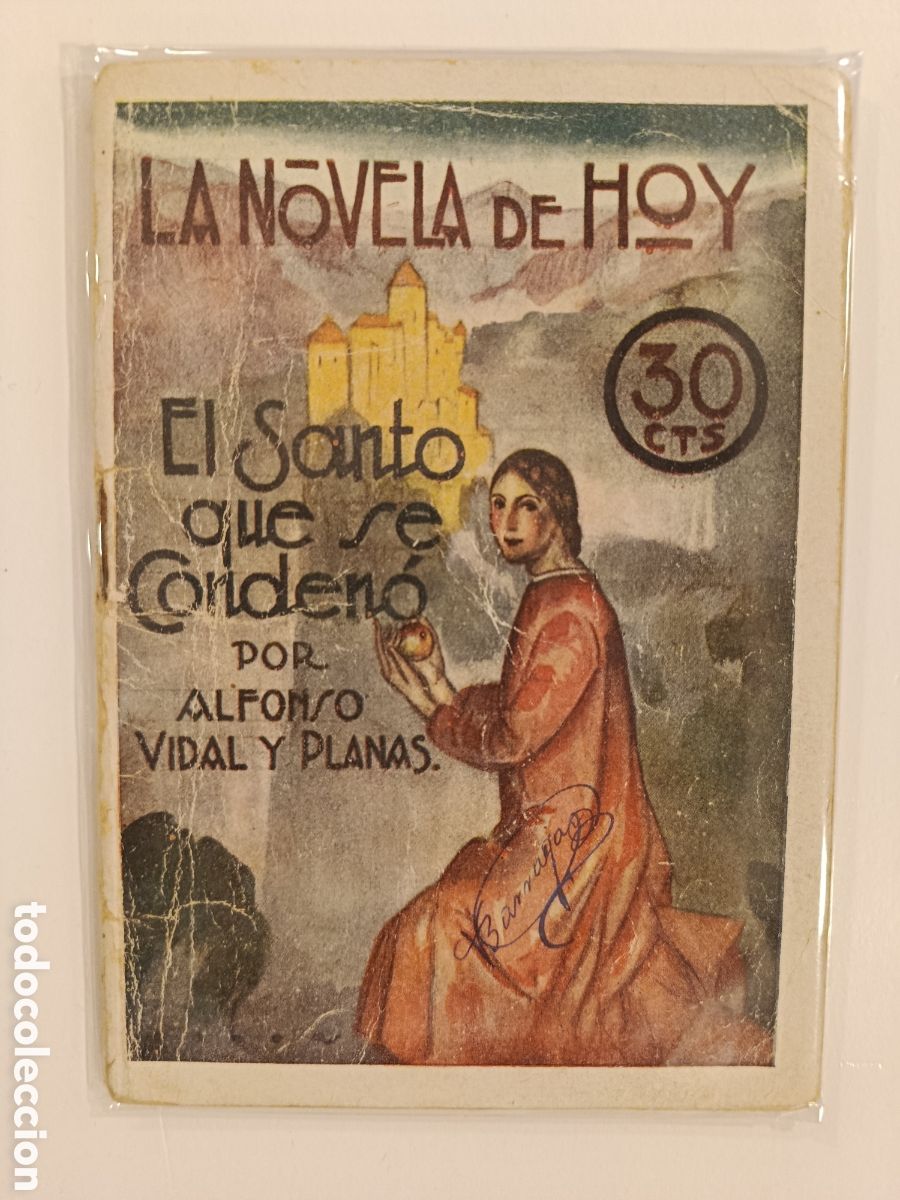 Libros antiguos: ALFONSO VIDAL Y PLANAS. EL SANTO QUE SE CONDEN&Oacute;. LA NOVELA DE HOY 244. 1927