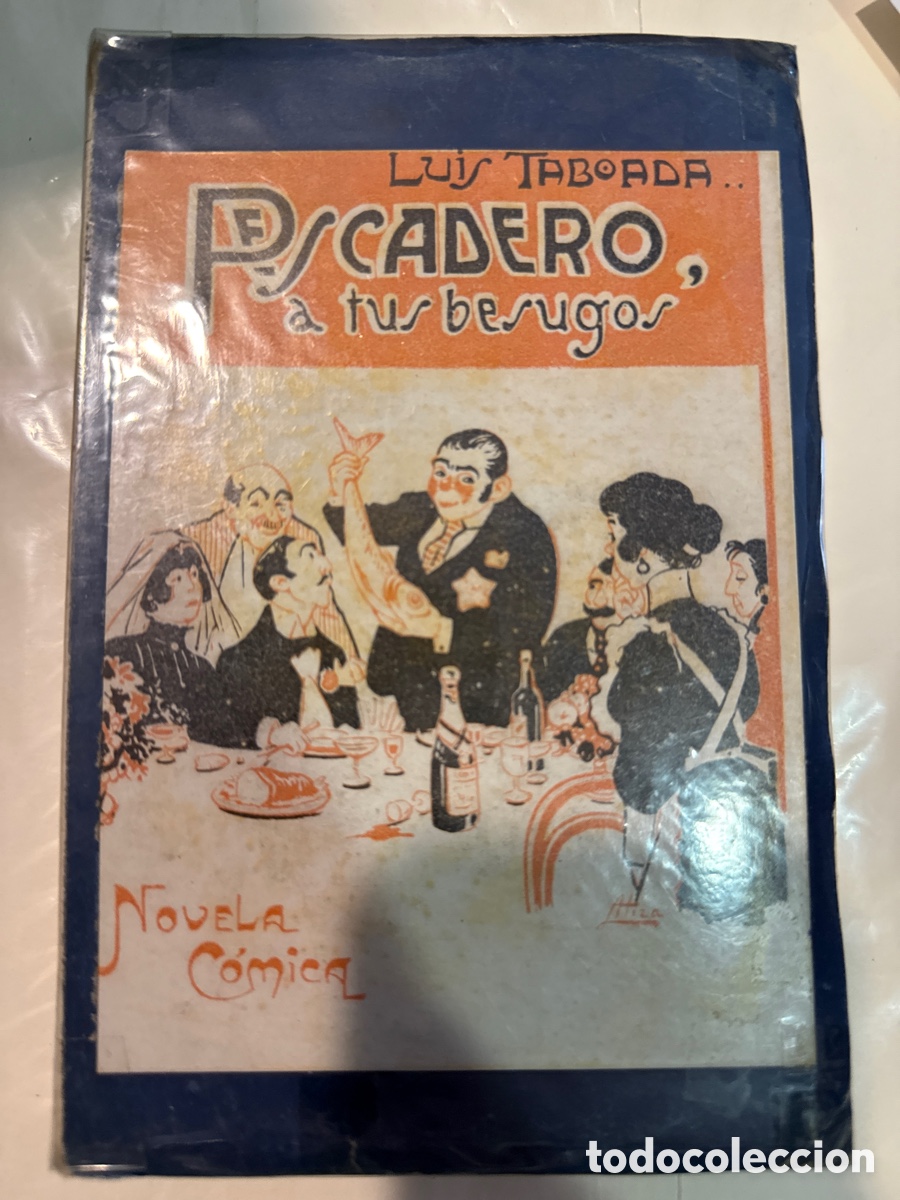 Antiquarische B&uuml;cher: TABOADA, Luis Pescadero a tus besugos: Novela c&oacute;mica