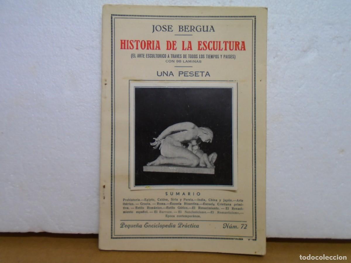 Libros antiguos: HISTORIA DE LA ESCULTURA/JOSE BERGUA/PEQUE&Ntilde;A ENCICLOPEDIA PRACTICA N&ordm; 72/MADRID 1934.