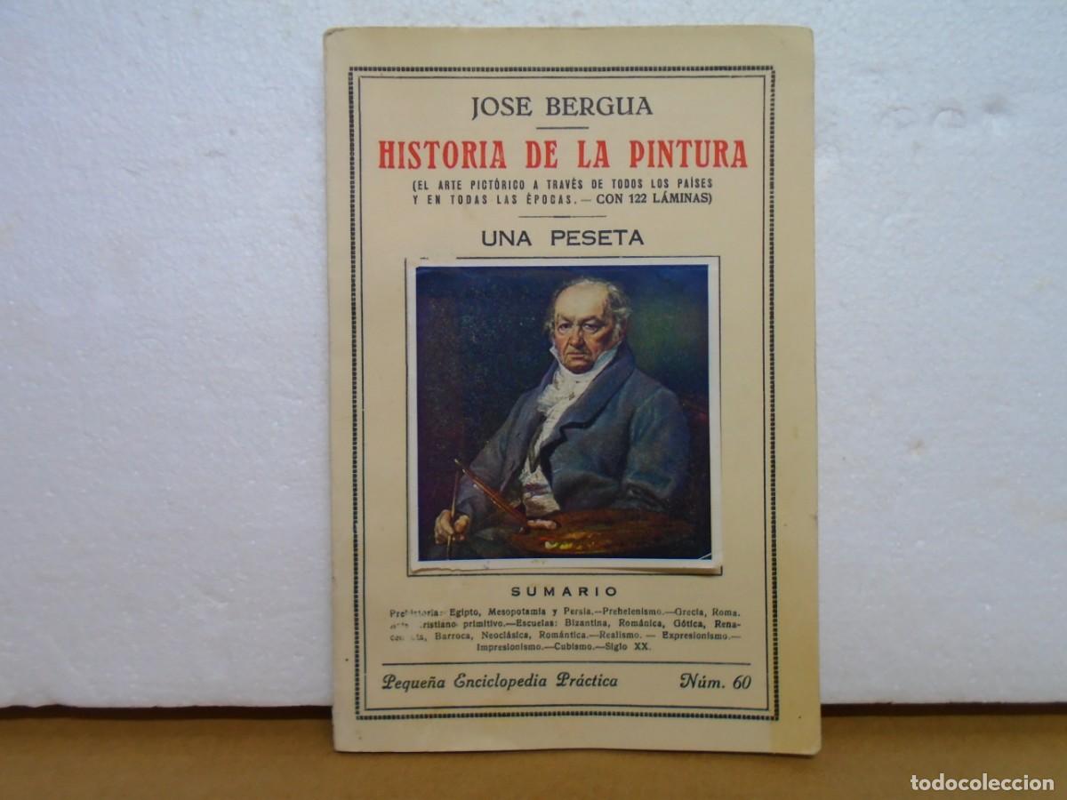 Libros antiguos: HISTORIA DE LA PINTURA/JOSE BERGUA/PEQUE&Ntilde;A ENCICLOPEDIA PRACTICA N&ordm; 60/MADRID 1934.