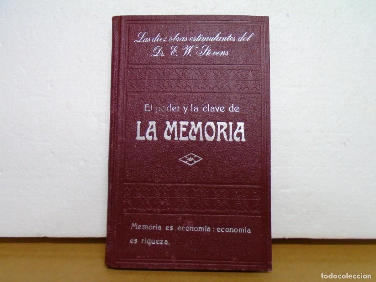 Libros antiguos: EL PODER Y LA CLAVE DE LA MEMORIA/DR.E.W.STEVENS/LIBRERIAS SINTES,BARNA.C.A.1920.