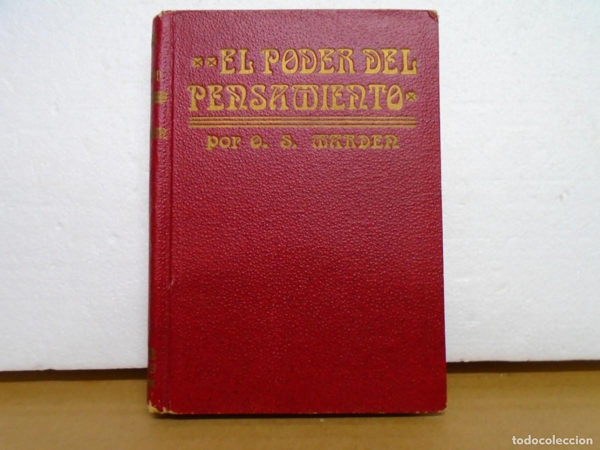Libros antiguos: EL PODER DEL PENSAMIENTO/ORISON S.MARDEN/EDIT.ROCH,BARNA.C.A.1920.