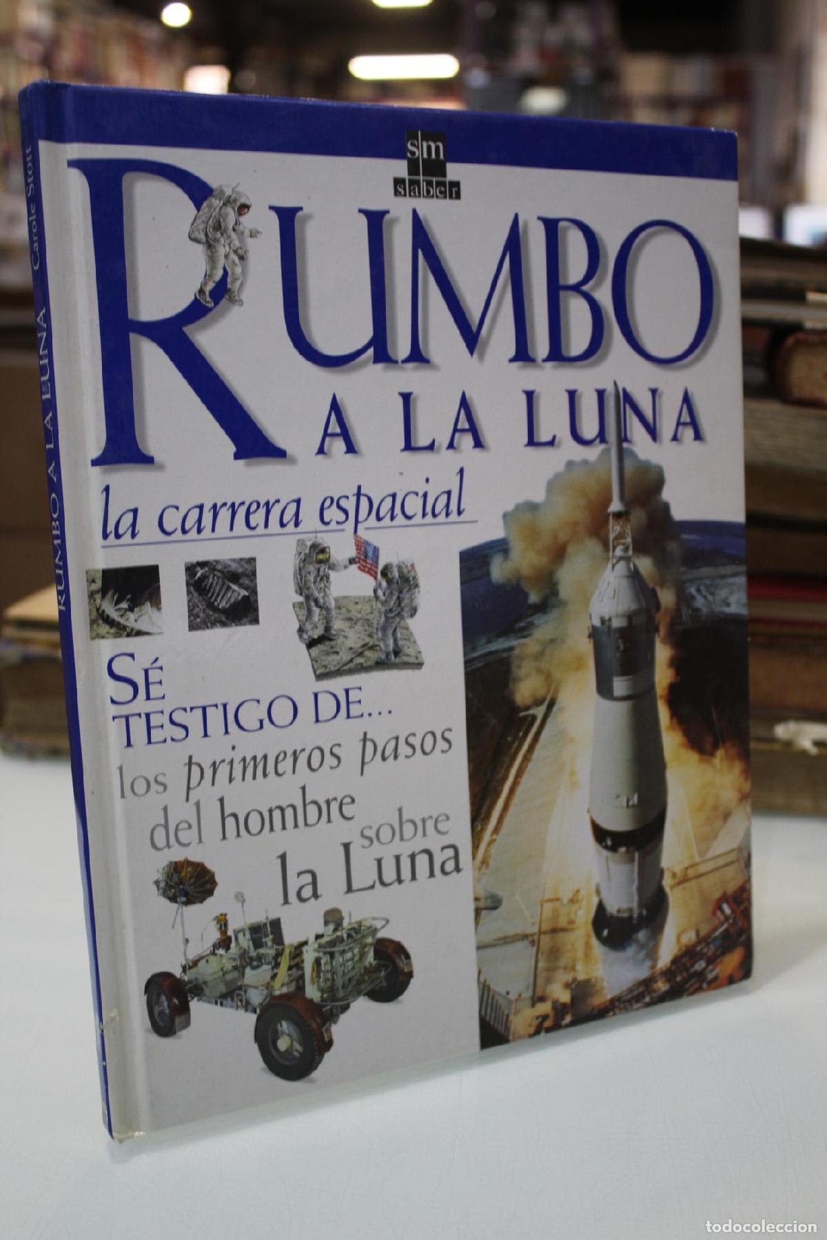 Old books: Rumbo a la luna. La carrera espacial. - Stott, Carole.