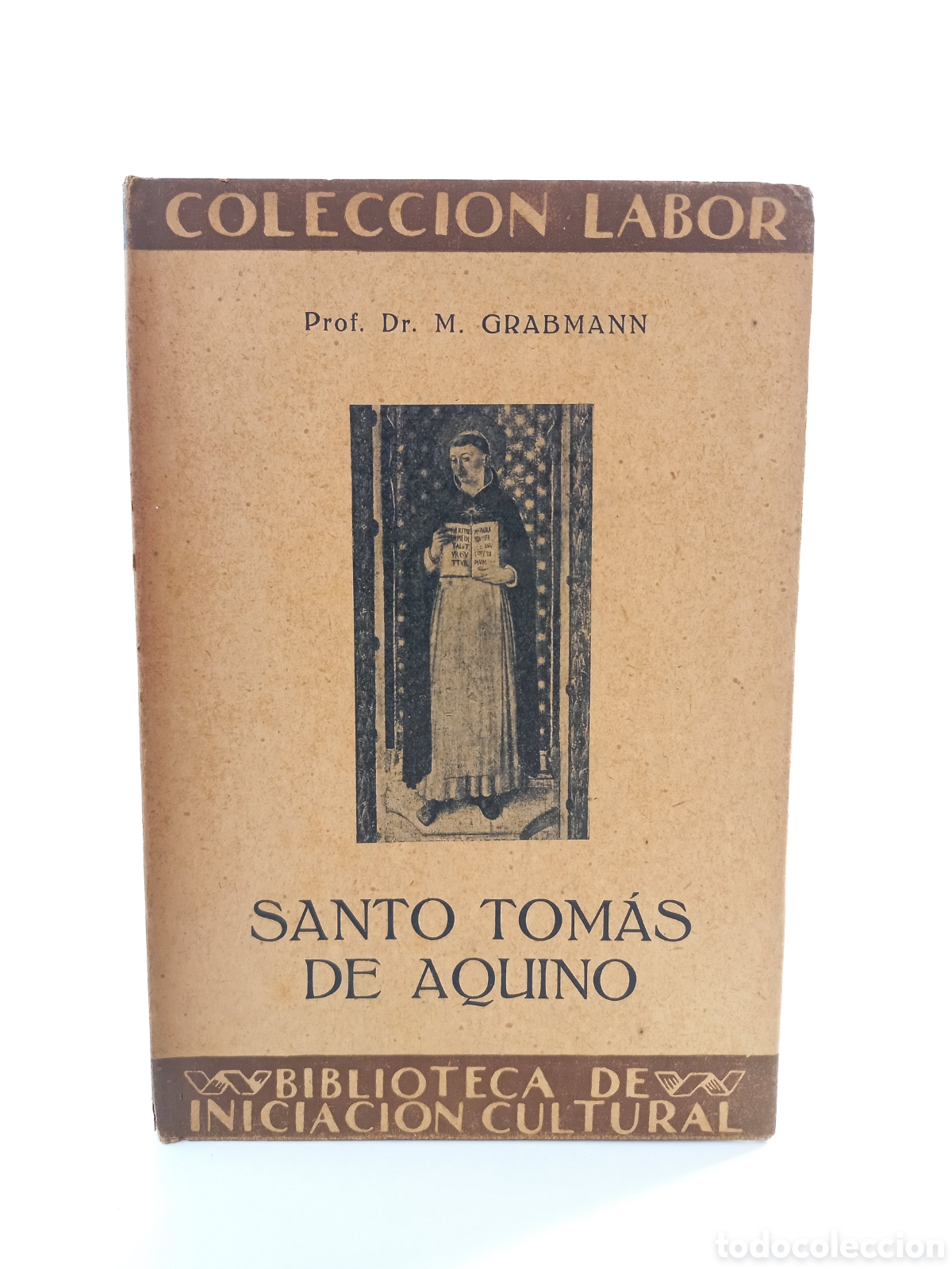 Libros antiguos: Santo Tom&aacute;s de Aquino. Martin Grabmann. Labor, colecci&oacute;n Labor, primera edici&oacute;n, 1930. Ilustrado.