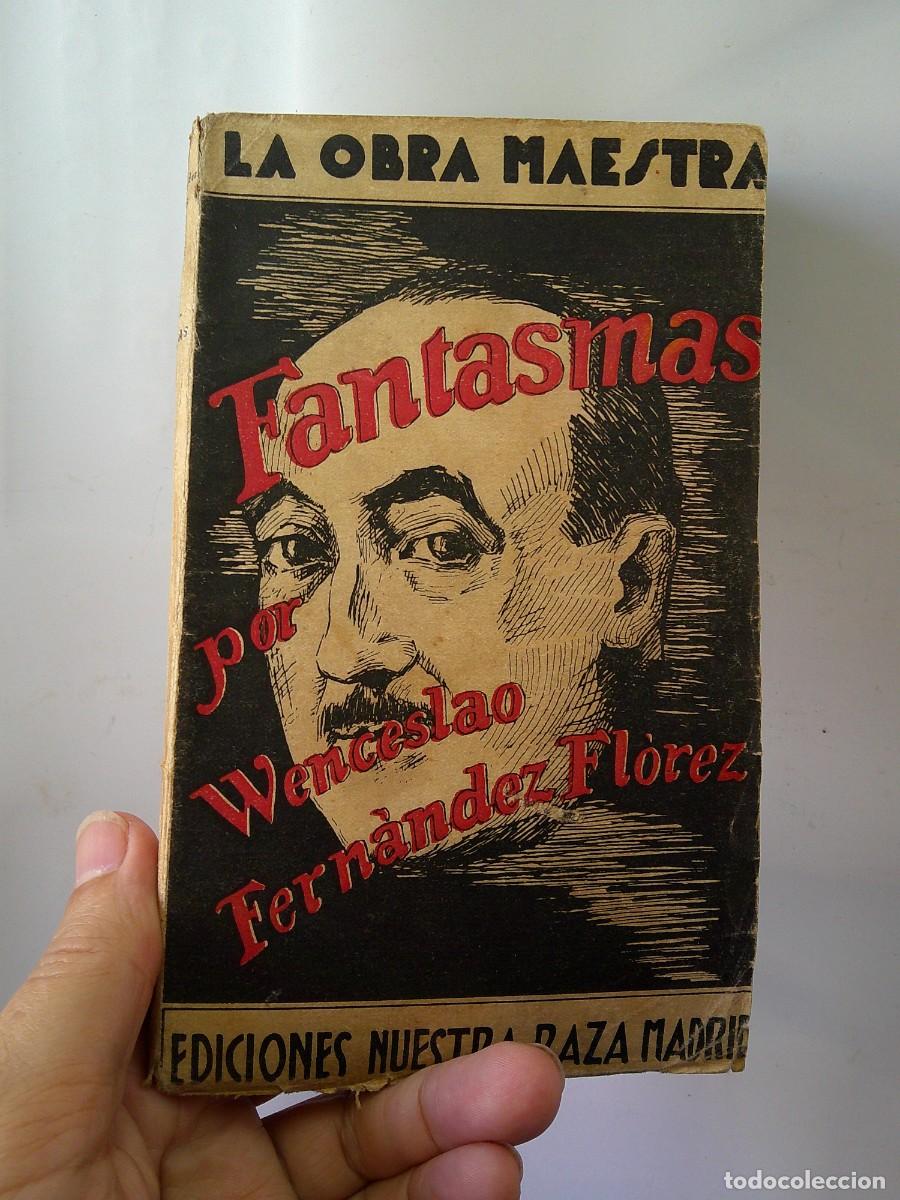 Libros antiguos: &rdquo; LA OBRA MAESTRA.&rdquo; =FANTASMAS.= Por. Wenceslao Fernandez Flores. (P-XX). !! C-32.
