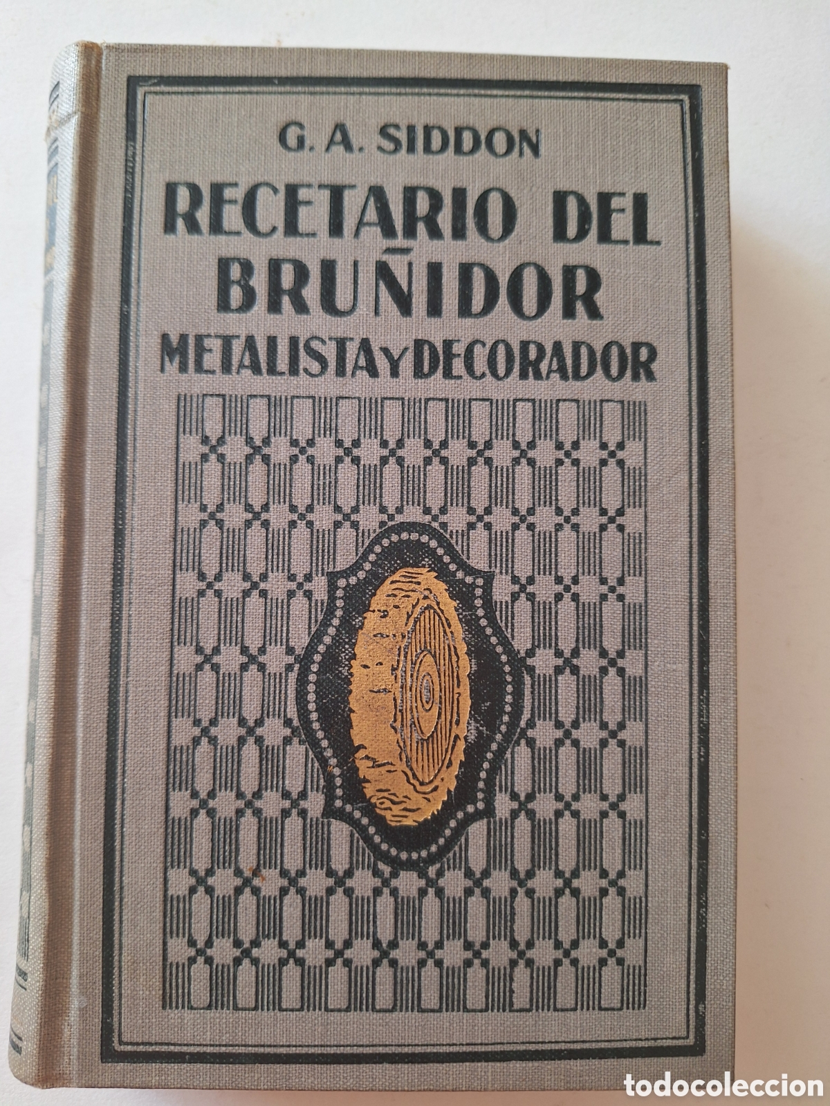 Libros antiguos: RECETARIO DEL BRU&Ntilde;IDOR, METALISTA Y DECORADOR