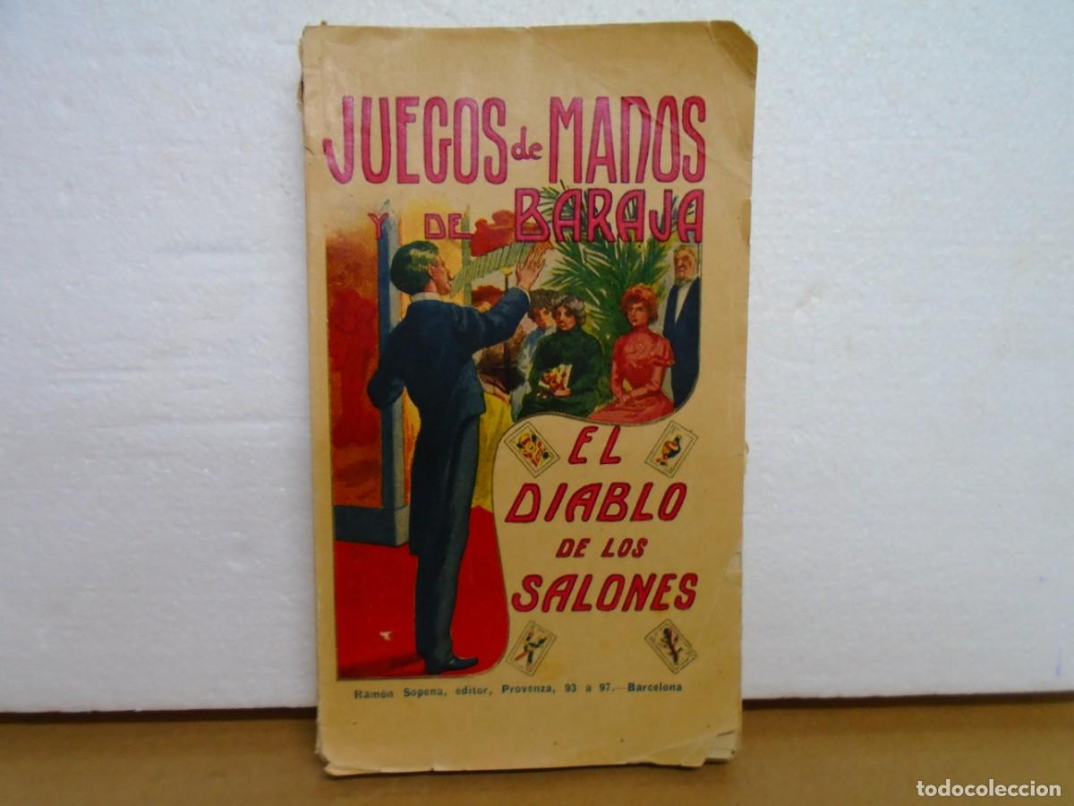 Libros antiguos: JUEGOS DE MANOS Y DE BARAJA O EL DIABLO DE LOS SALONES/EDIT.SOPENA,C.A.1925/158 PAGINAS.
