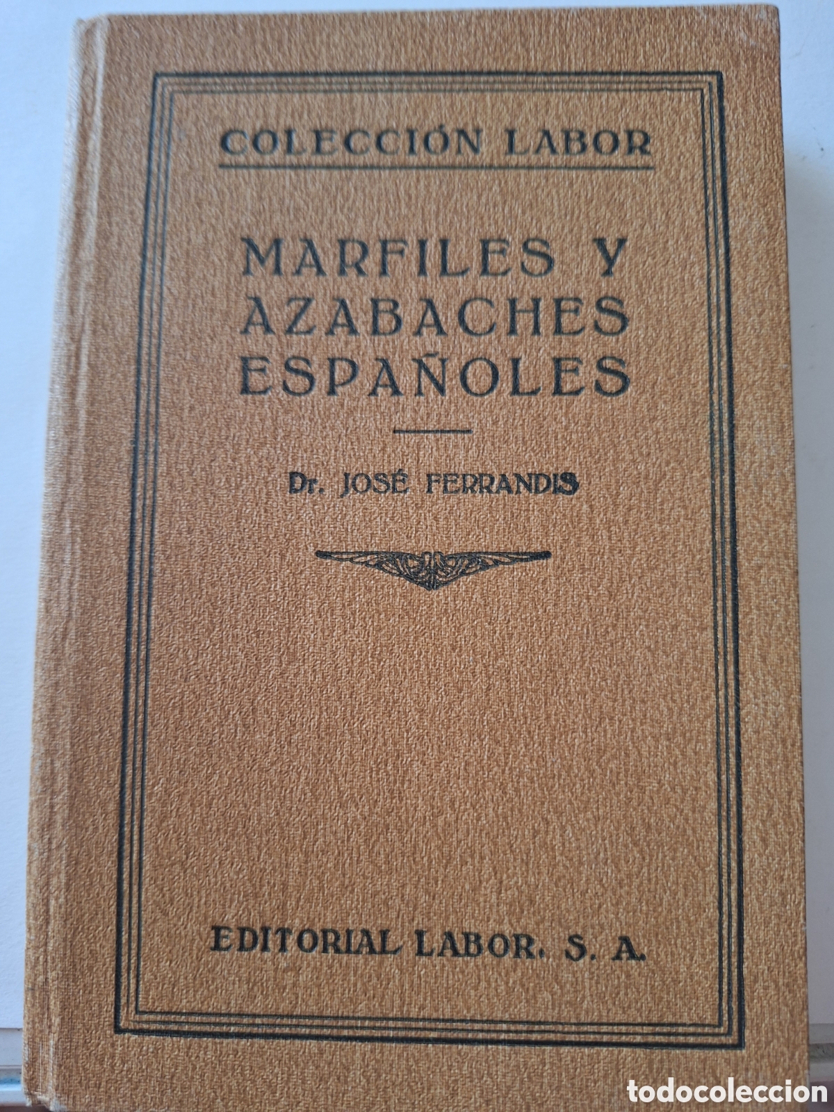 Libros antiguos: Marfiles y azabaches espa&ntilde;oles. Dr. Jos&eacute; Ferrandis