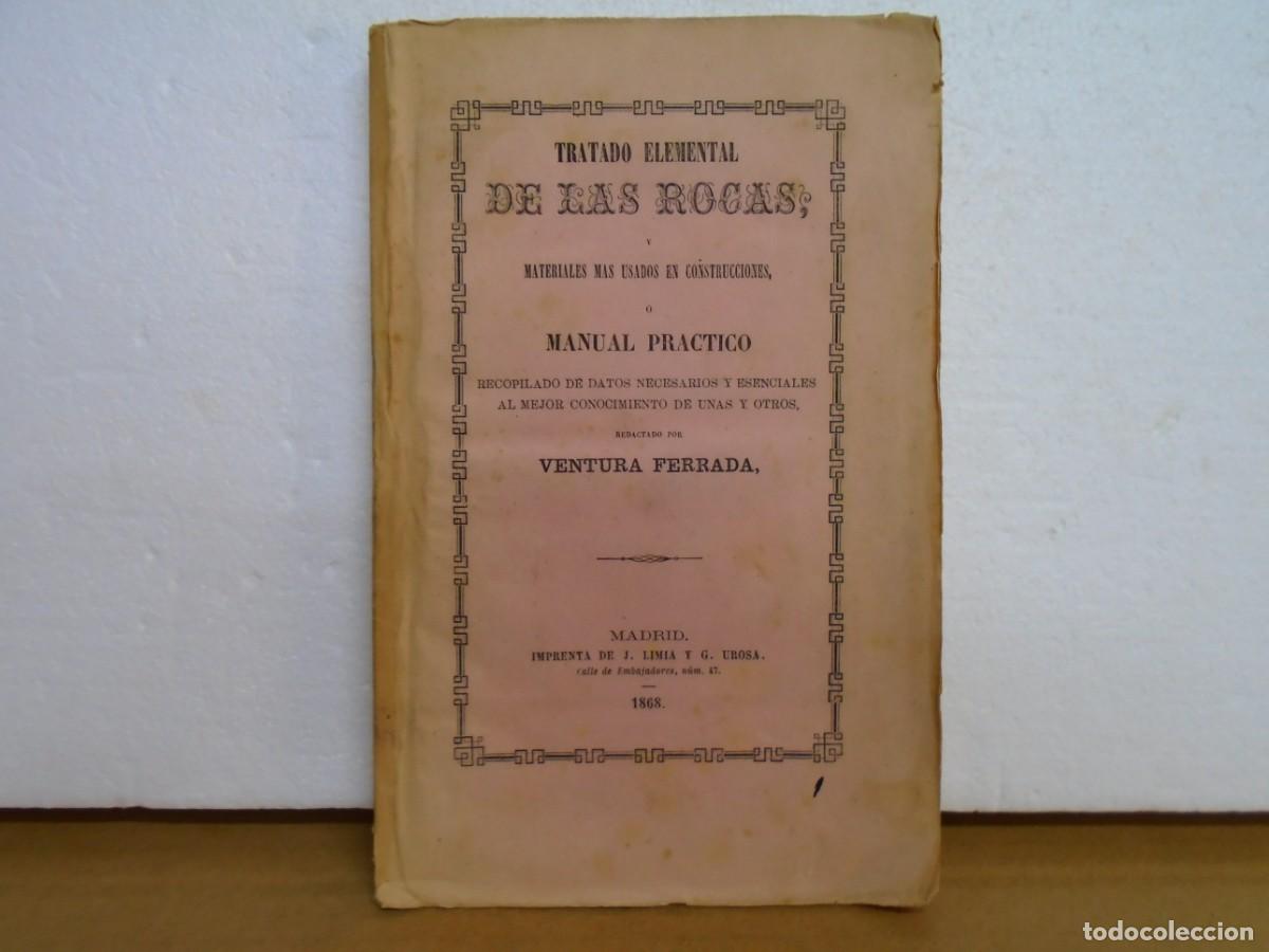 Libros antiguos: TRATADO ELEMENTAL DE LAS ROCAS O MANUAL PRACTICO/VENTURA FERRADA/MADRID 1868/TATO.
