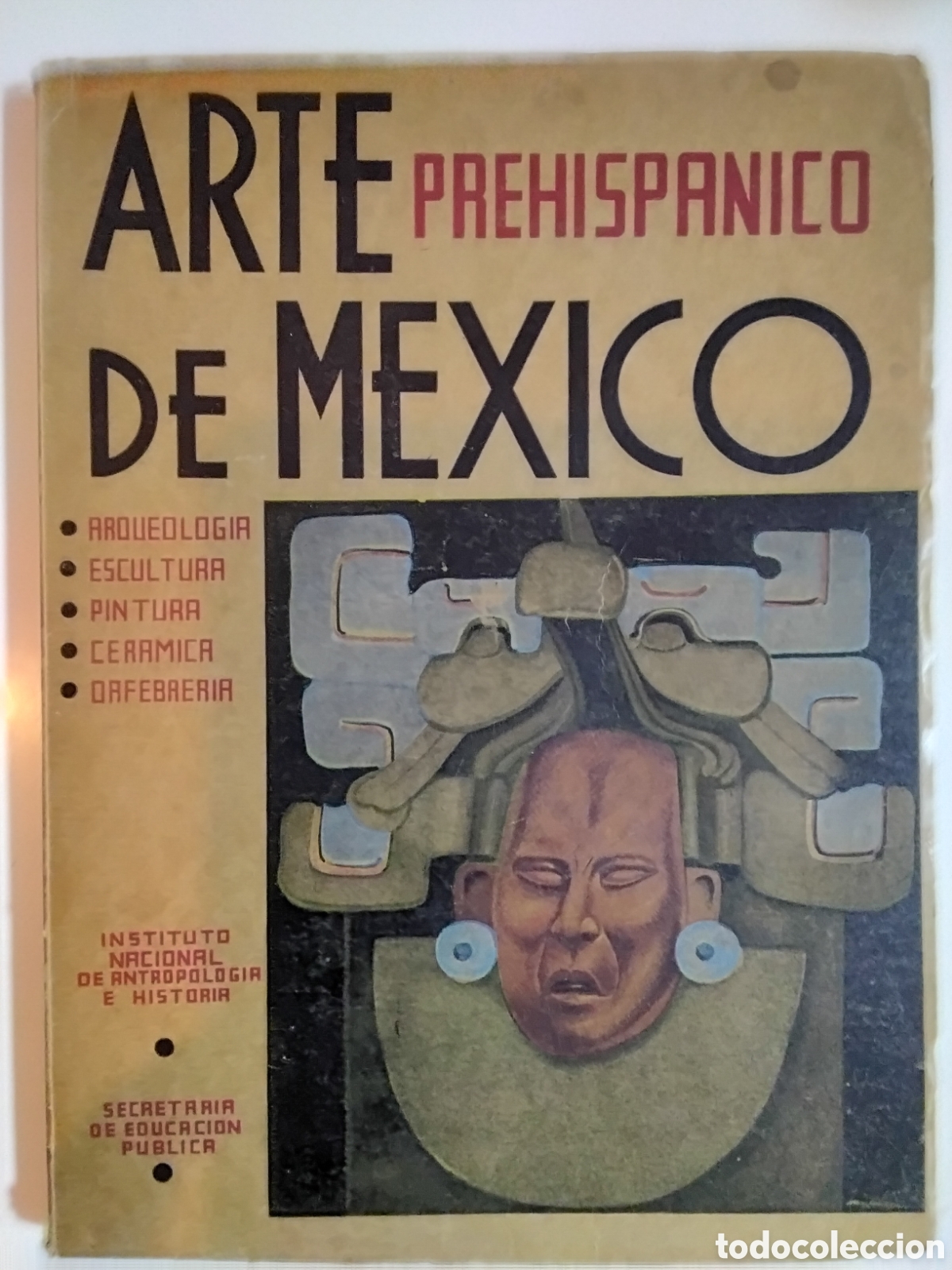 Libros antiguos: Arte Prehisp&aacute;nico de M&eacute;xico &ndash; Instituto Nacional de Antropolog&iacute;a e Historia &ndash; 1946