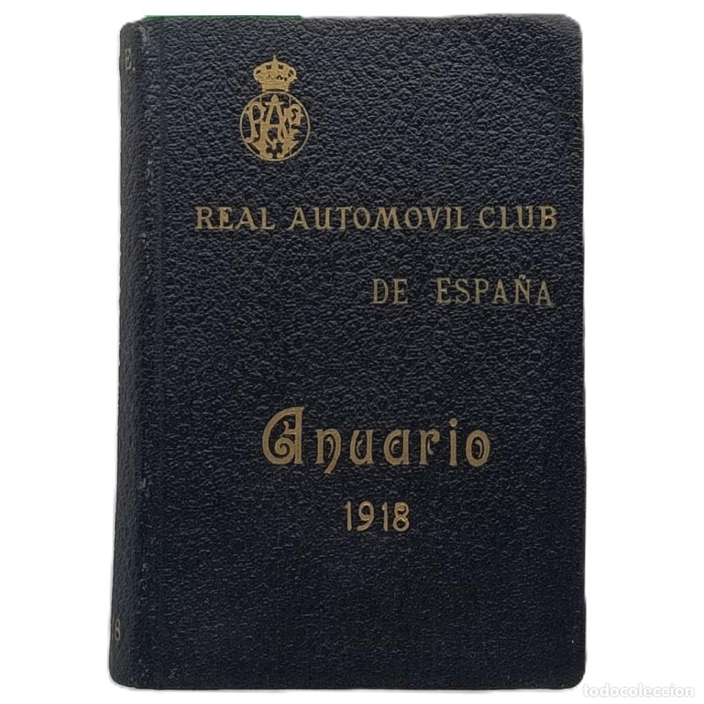 Libros antiguos: ANUARIO DEL REAL AUTOM&Oacute;VIL CLUB DE ESPA&Ntilde;A 1918