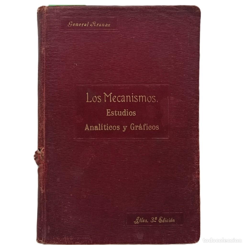 Libros antiguos: LOS MECANISMOS. Estudios anal&iacute;ticos y gr&aacute;ficos. Libro de l&aacute;minas. Aranaz e Izaguirre, Ricardo