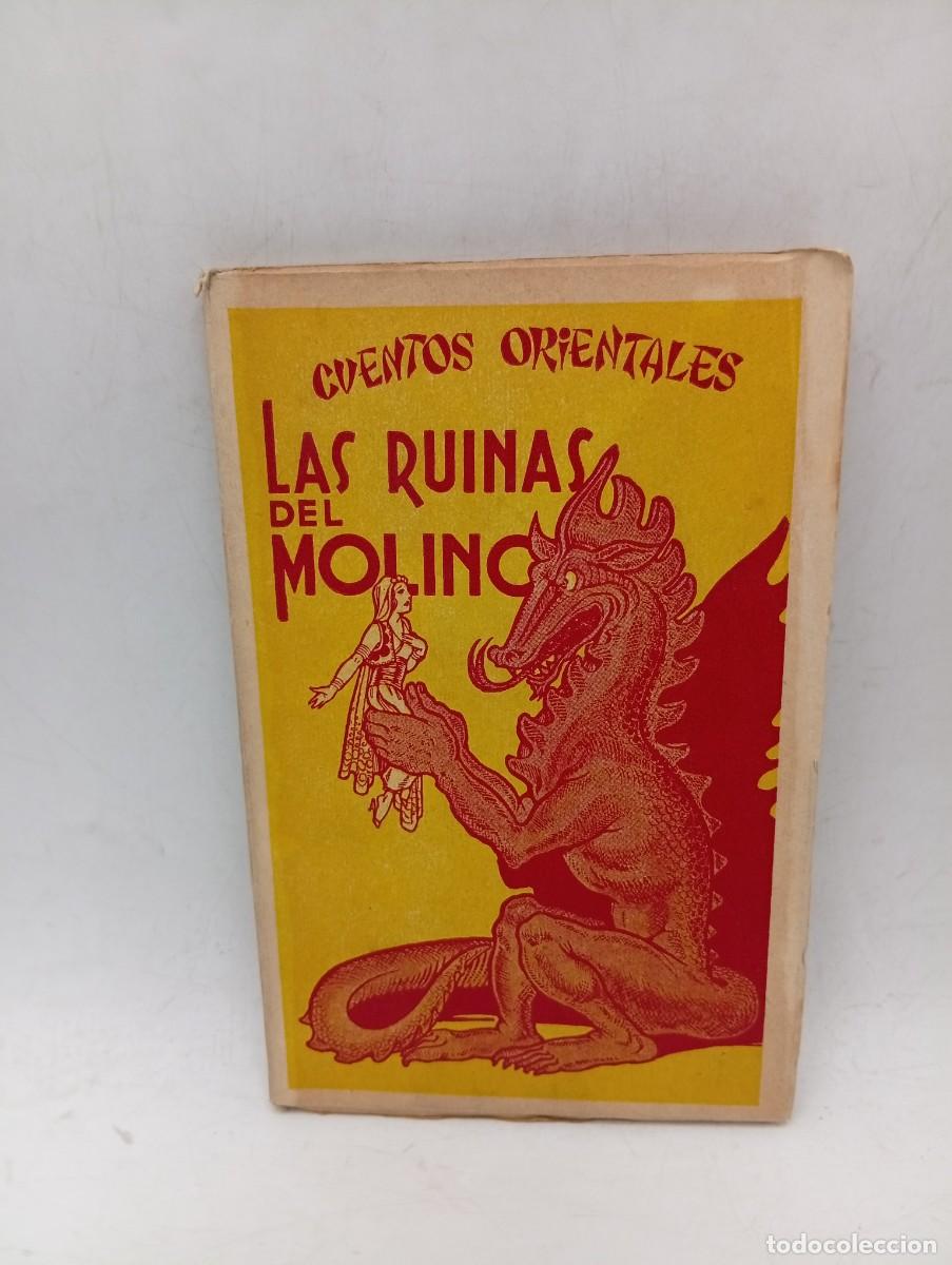 Libros antiguos: CUENTOS ORIENTALES. LAS RUINAS DEL MOLINO. E. MAESTRE, EDITOR. 1929. PAGS: 124.
